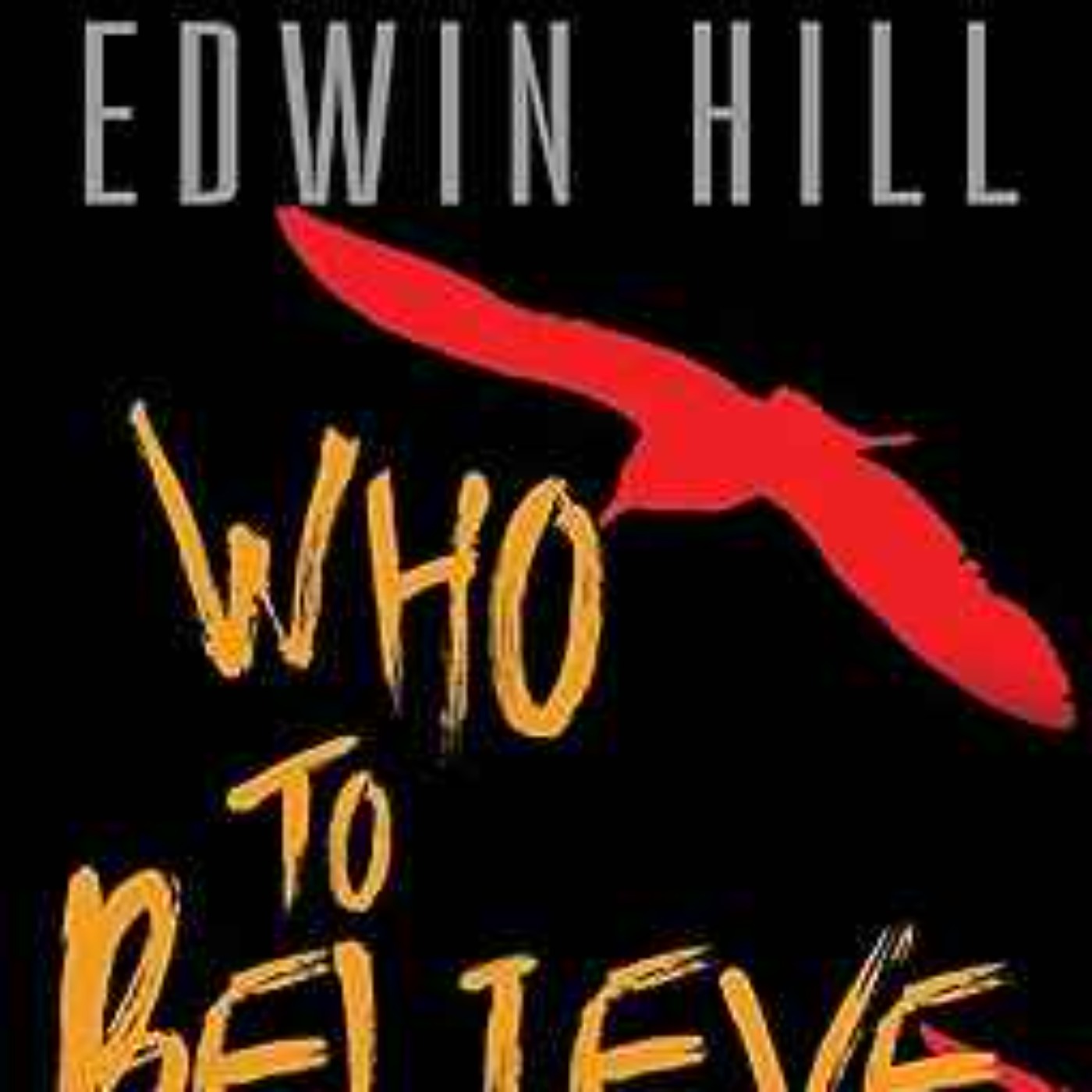 Edwin Hill - Who To Believe