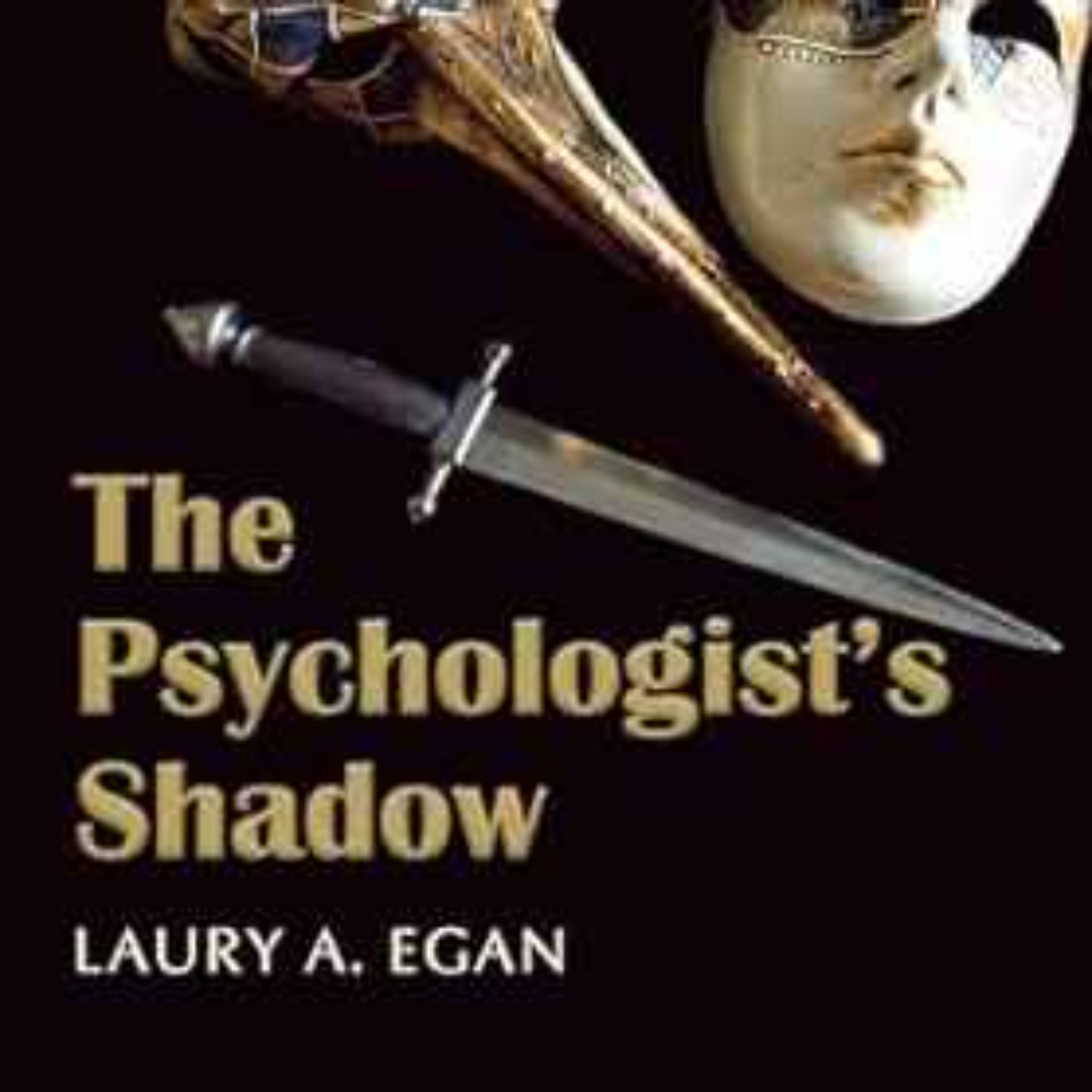 Laury A. Egan - The Psychologist's Shadow