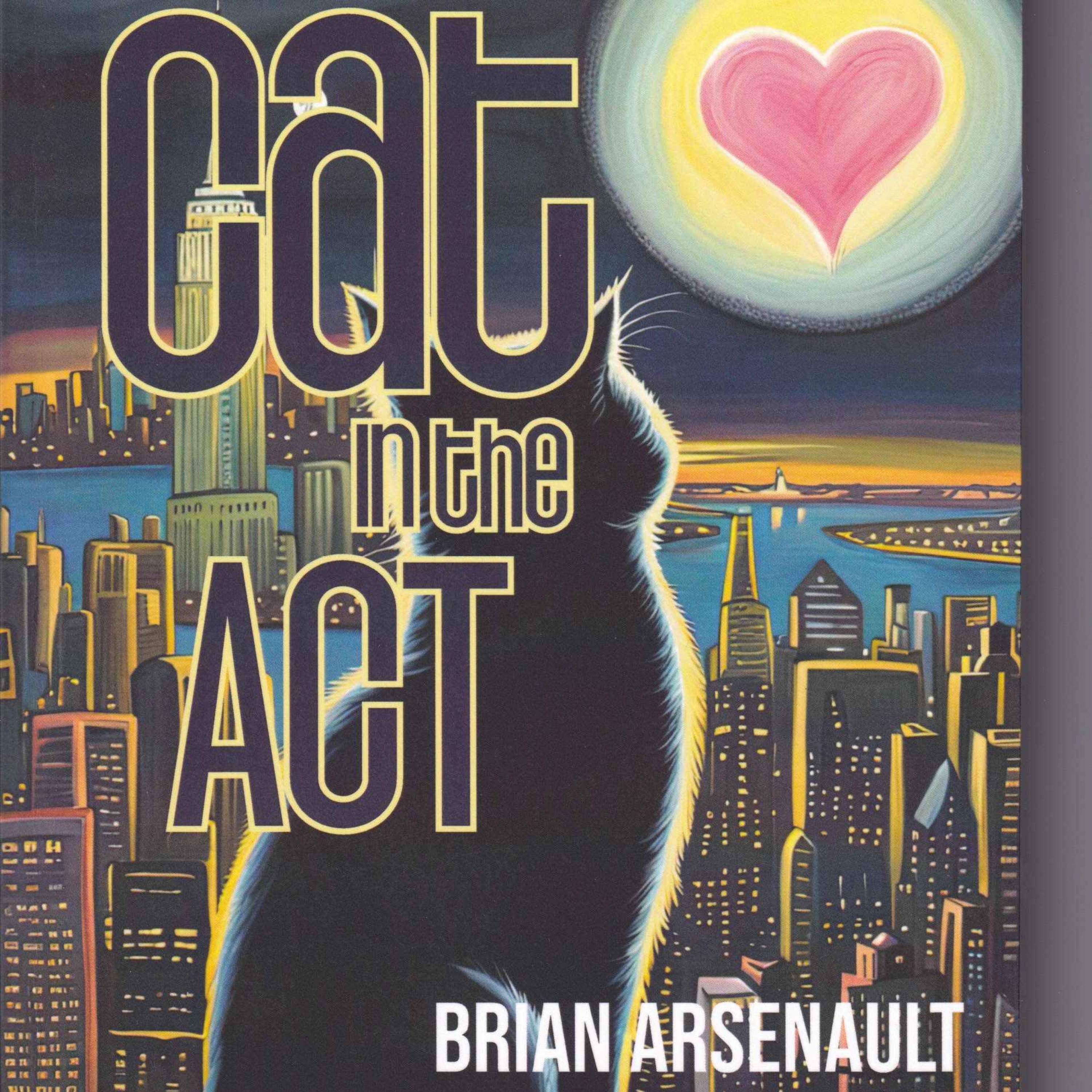 cover art for Brian Arsenault - A Cat in the Act 