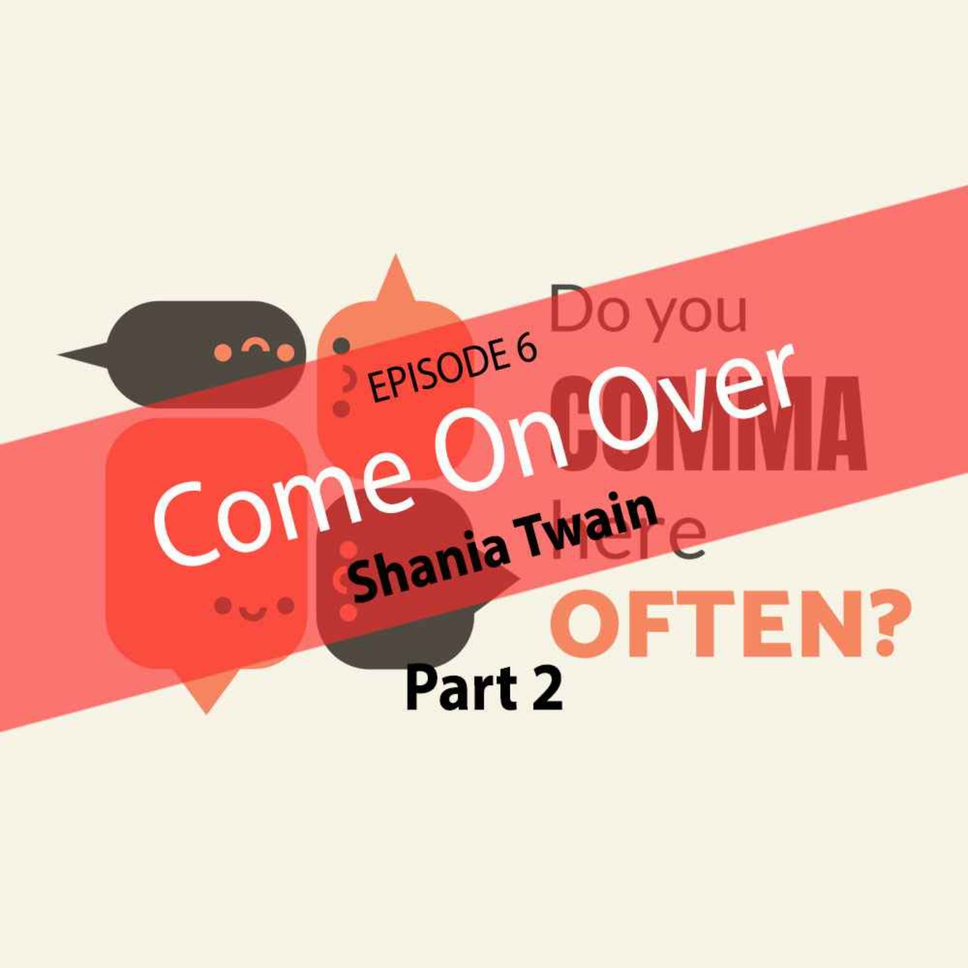 Come on Over by Shania Twain (part 2) - Do You Comma Here Often