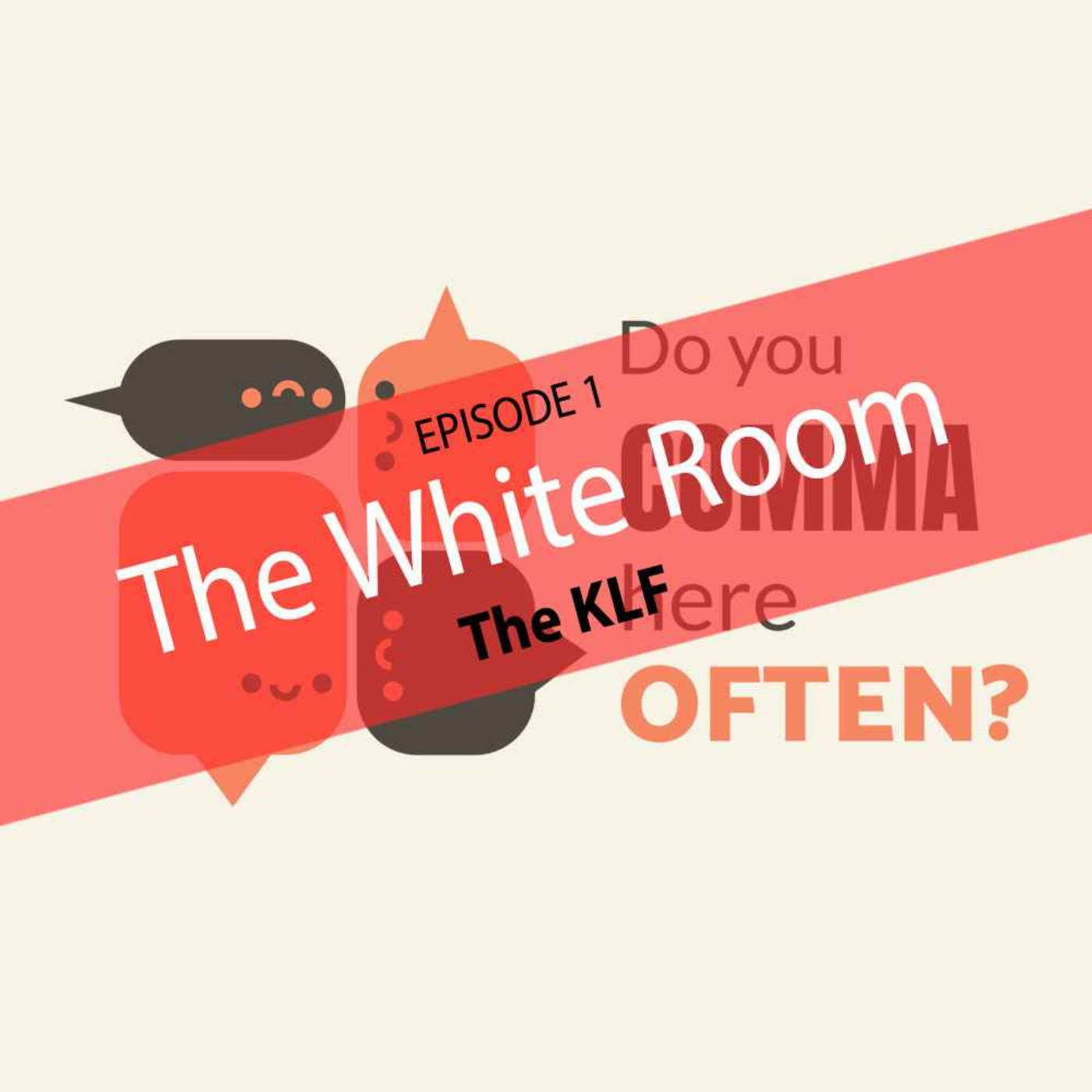 The White Room by the KLF - Do You Comma Here Often