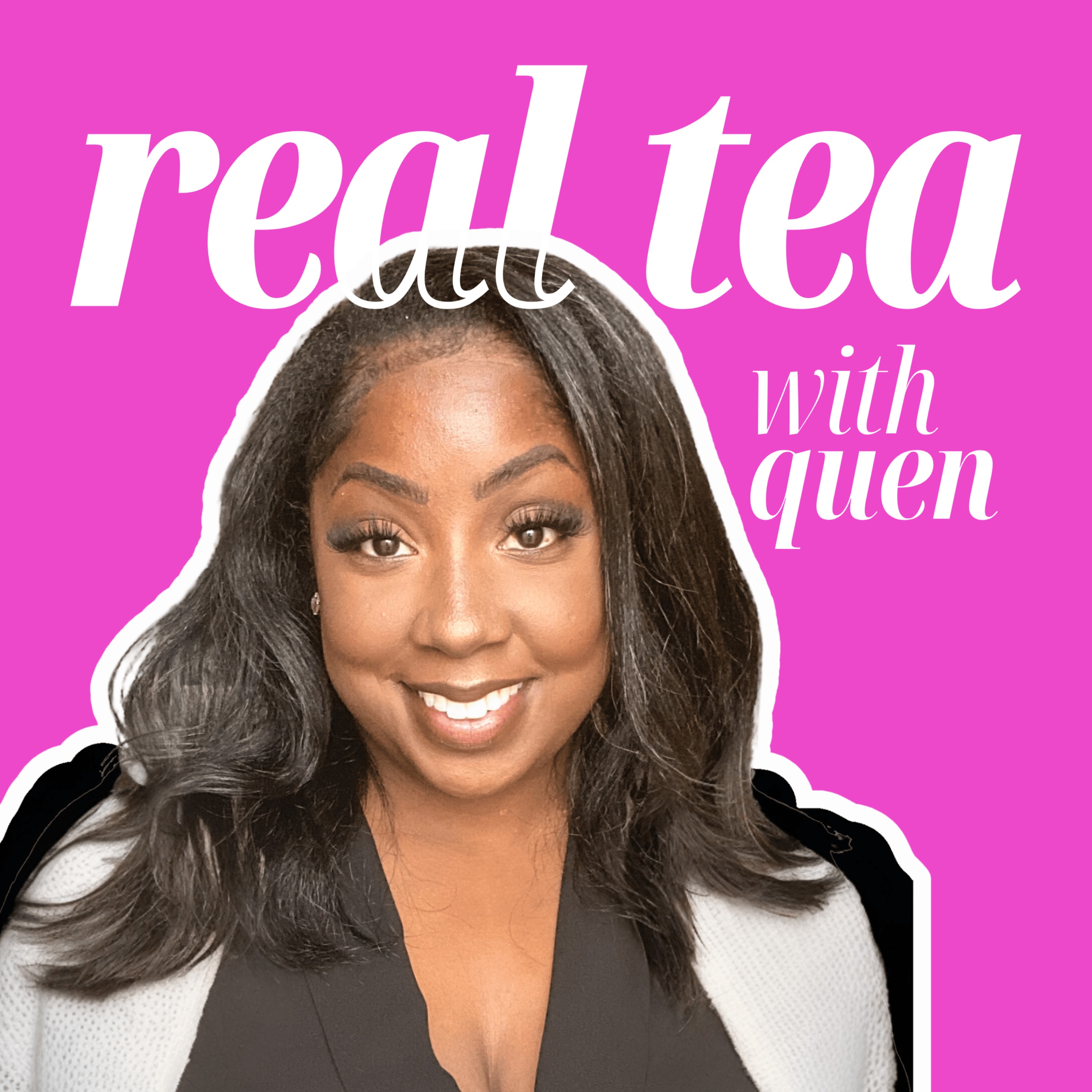 Real Tea with Quen podcast artwork