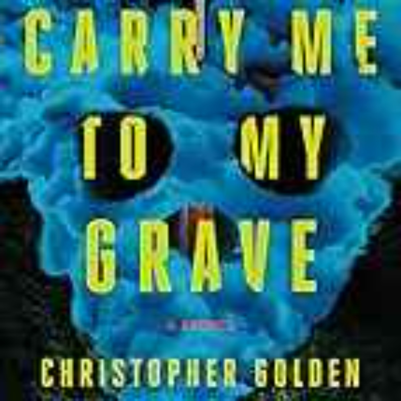 Christopher Golden - Carry Me To My Grave episode artwork