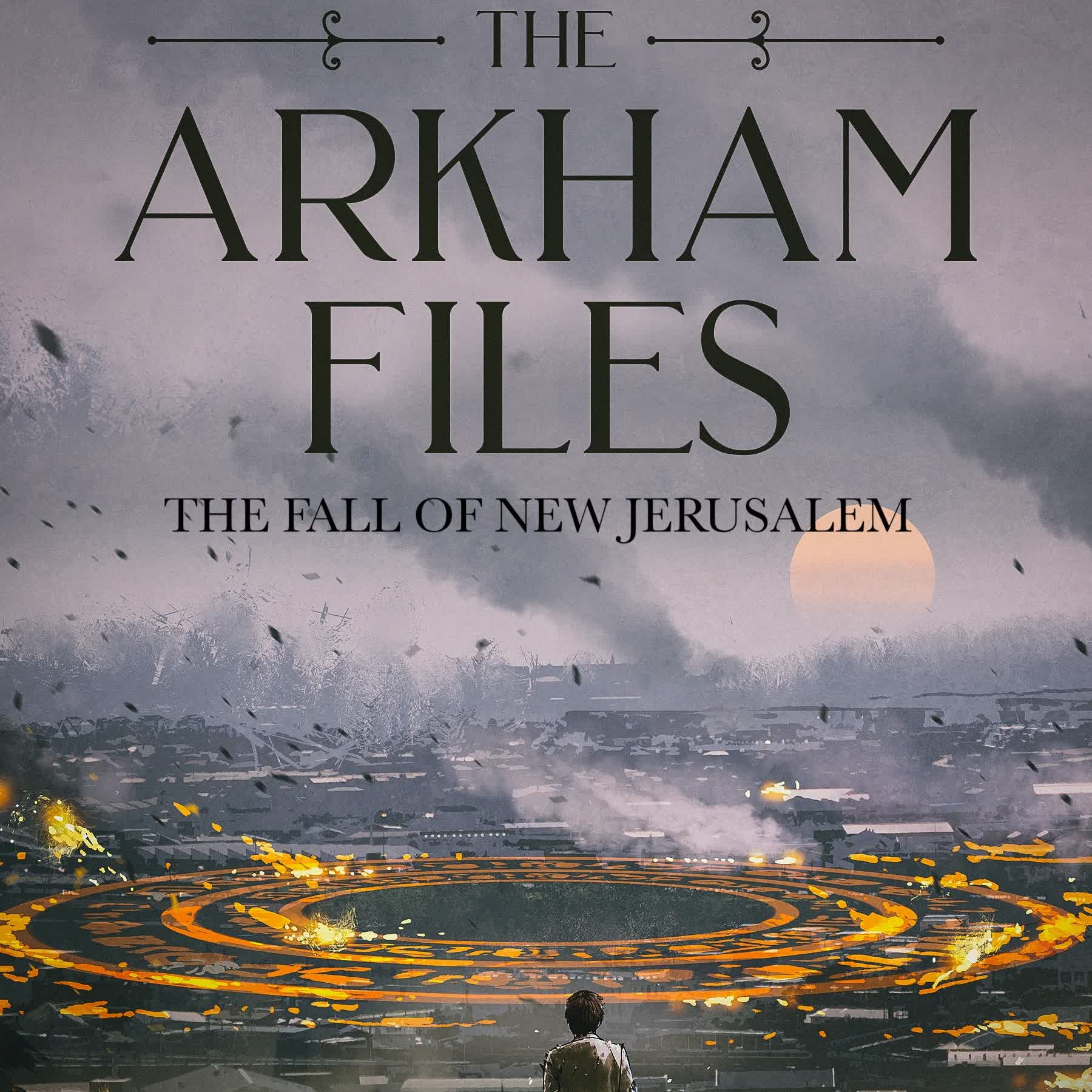 The Fall of New Jerusalem 313: The Arrival