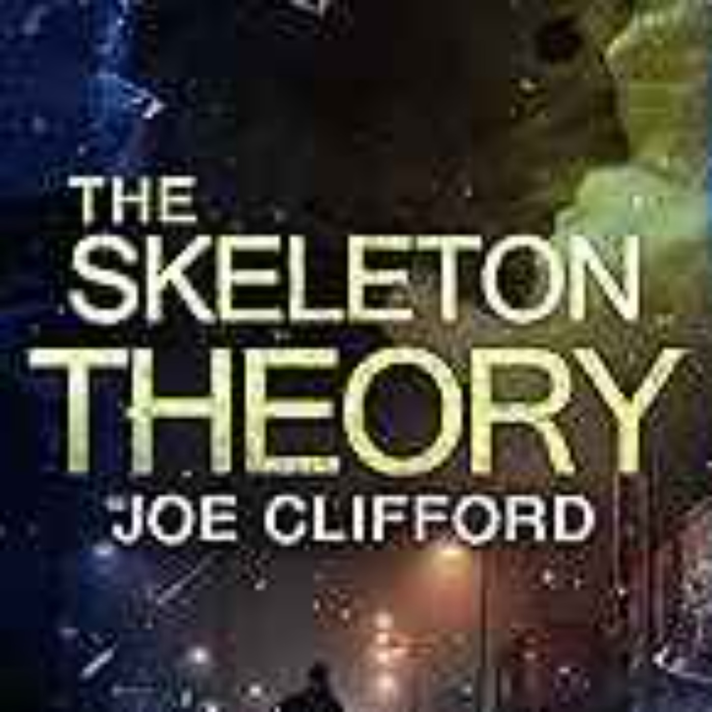 Joe Clifford - The Skeleton Theory