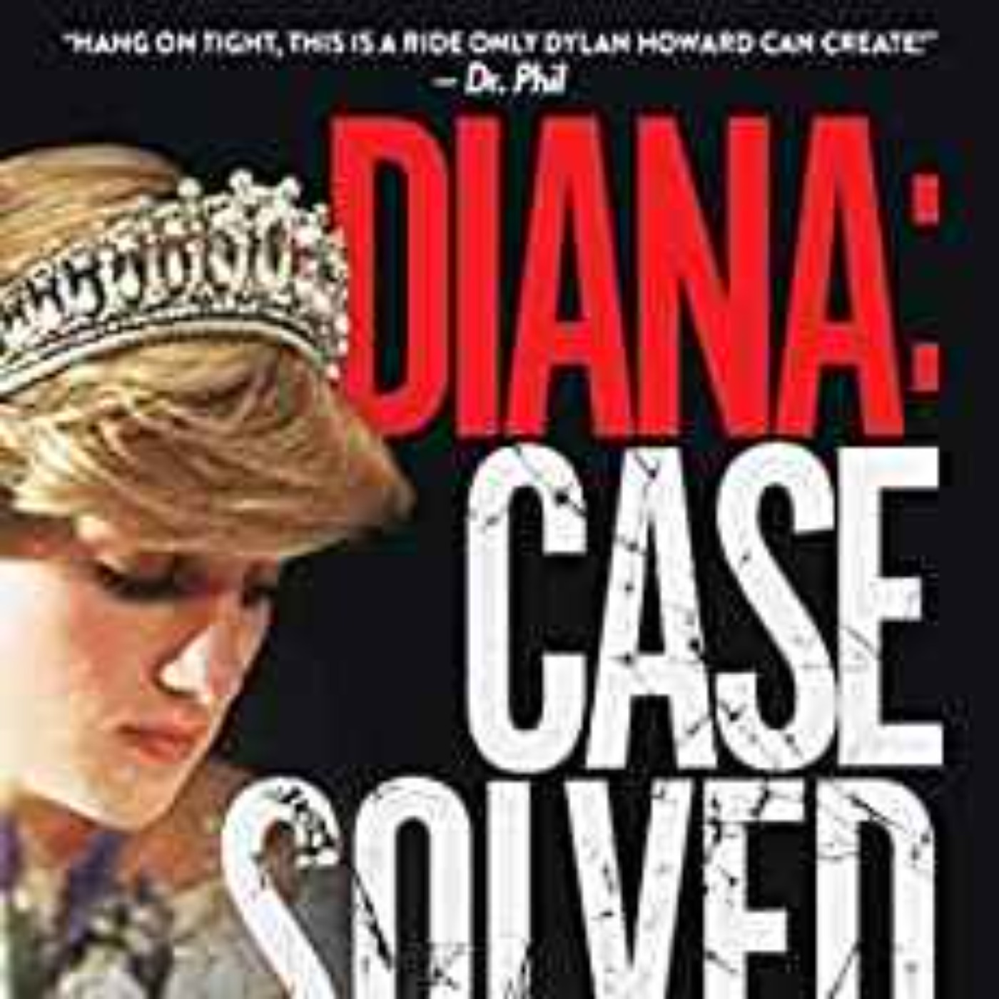 Dylan Howard - Diana: Case Solved