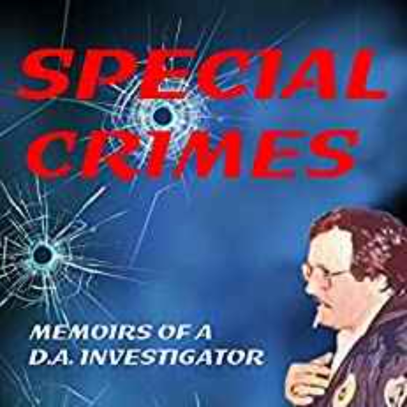 Kenny Rodgers - Special Crimes: Memoirs of a D.A. Investigator