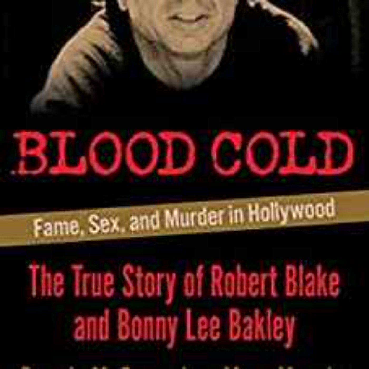 Dennis McDougal - Blood Cold: Fame, Sex, and Murder in Hollywood - Voices  of True Crime | Acast