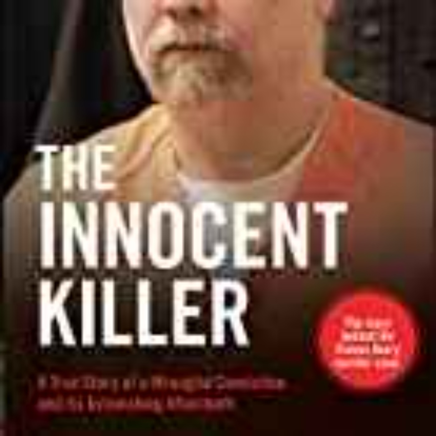 Michael Griesbach - The Innocent Killer: Wrongful Conviction 