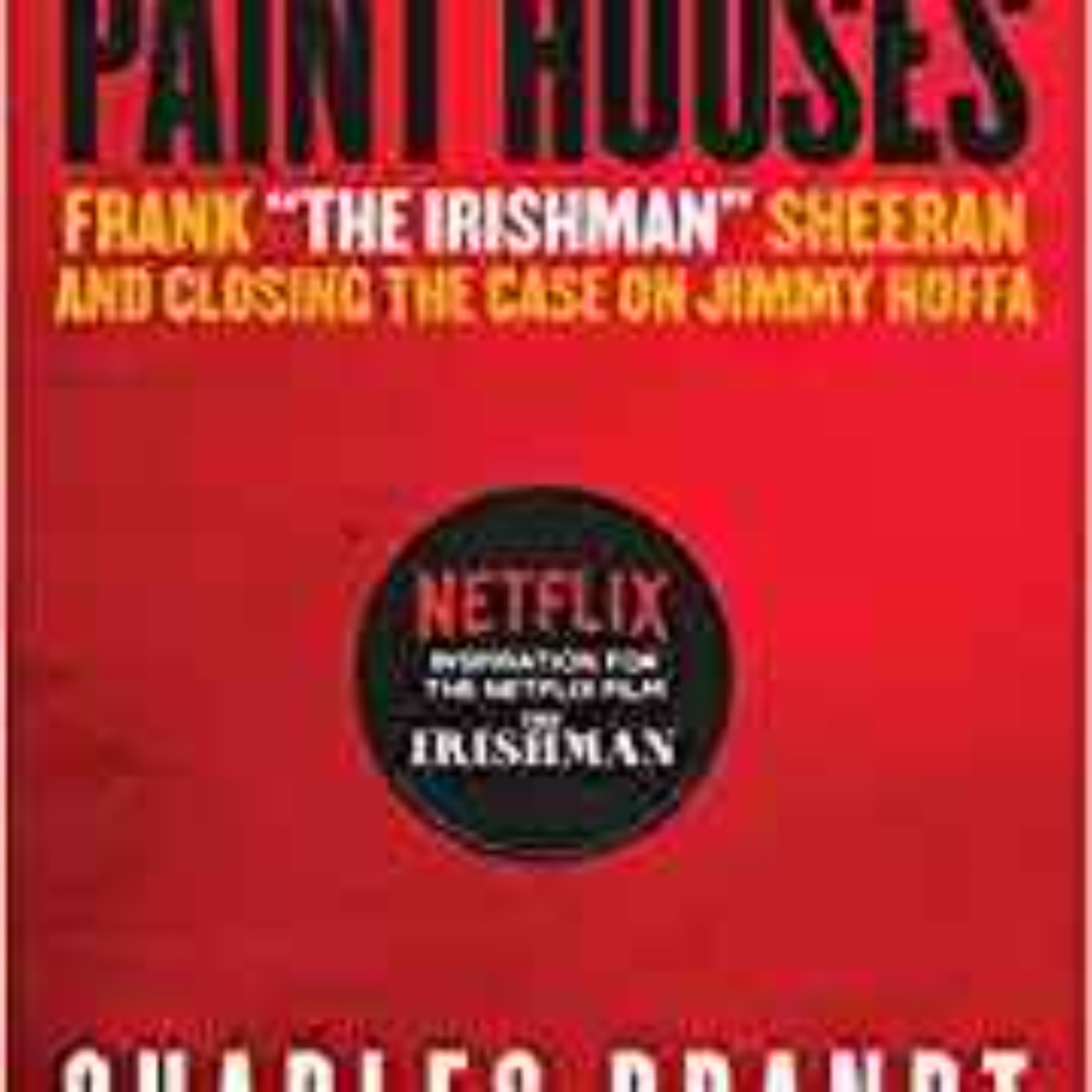 Charles Brandt - I Heard you Paint houses 