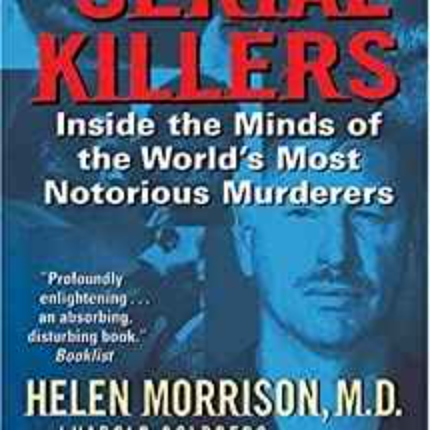 Dr. Helen Morrison - My Life Among the Serial Killers