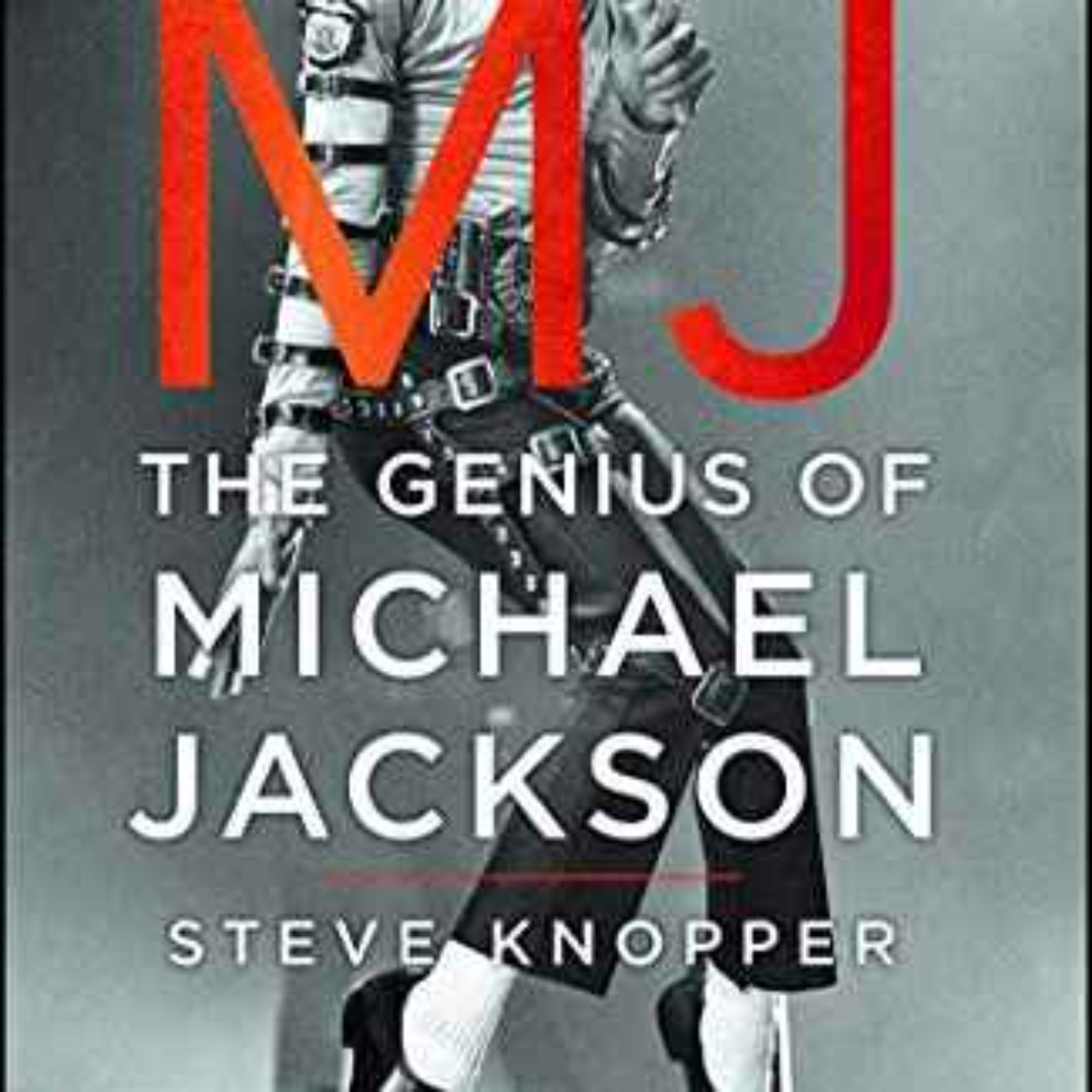 Steve Knopper - MJ: The Genius of Michael Jackson