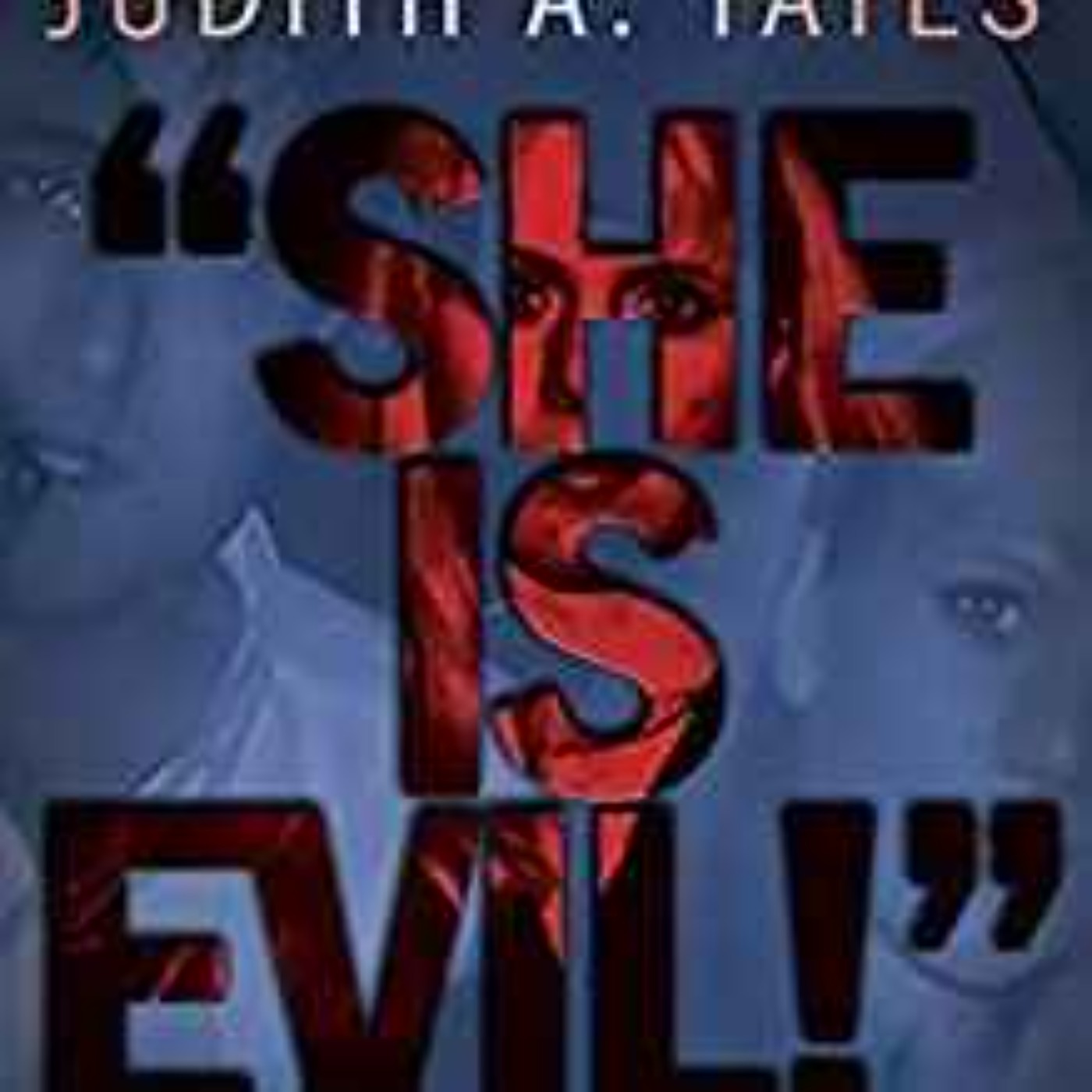 Judith Yates - She is Evil 