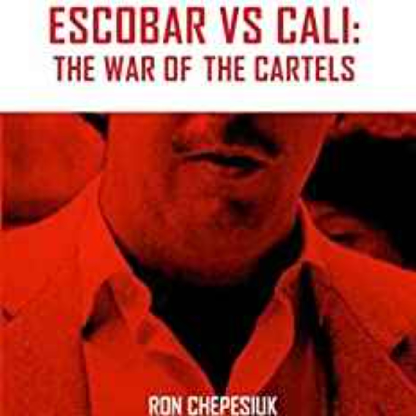 Ron Chepesiuk - Escobar VS Cali (Gangland Mysteries)