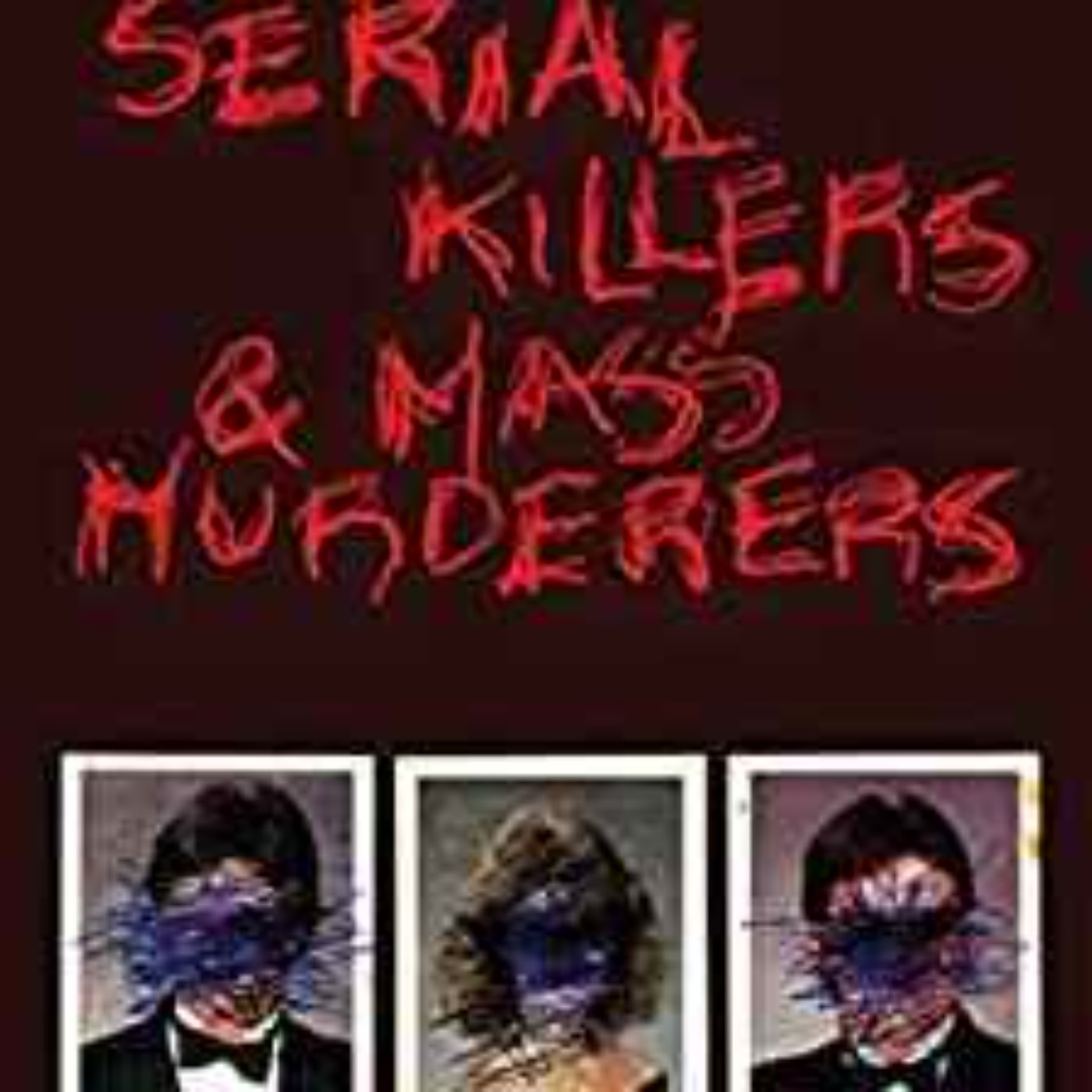 Nigel Cawthorne - Serial Killers & Mass Murderers