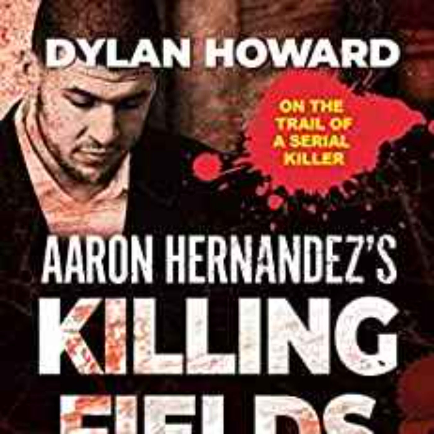 Dylan Howard - Aaron Hernandez 