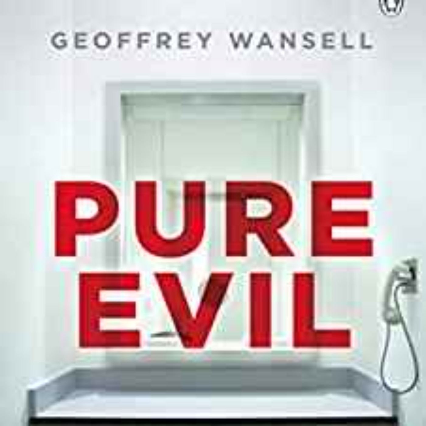 Geoffrey Wansell - Pure Evil 