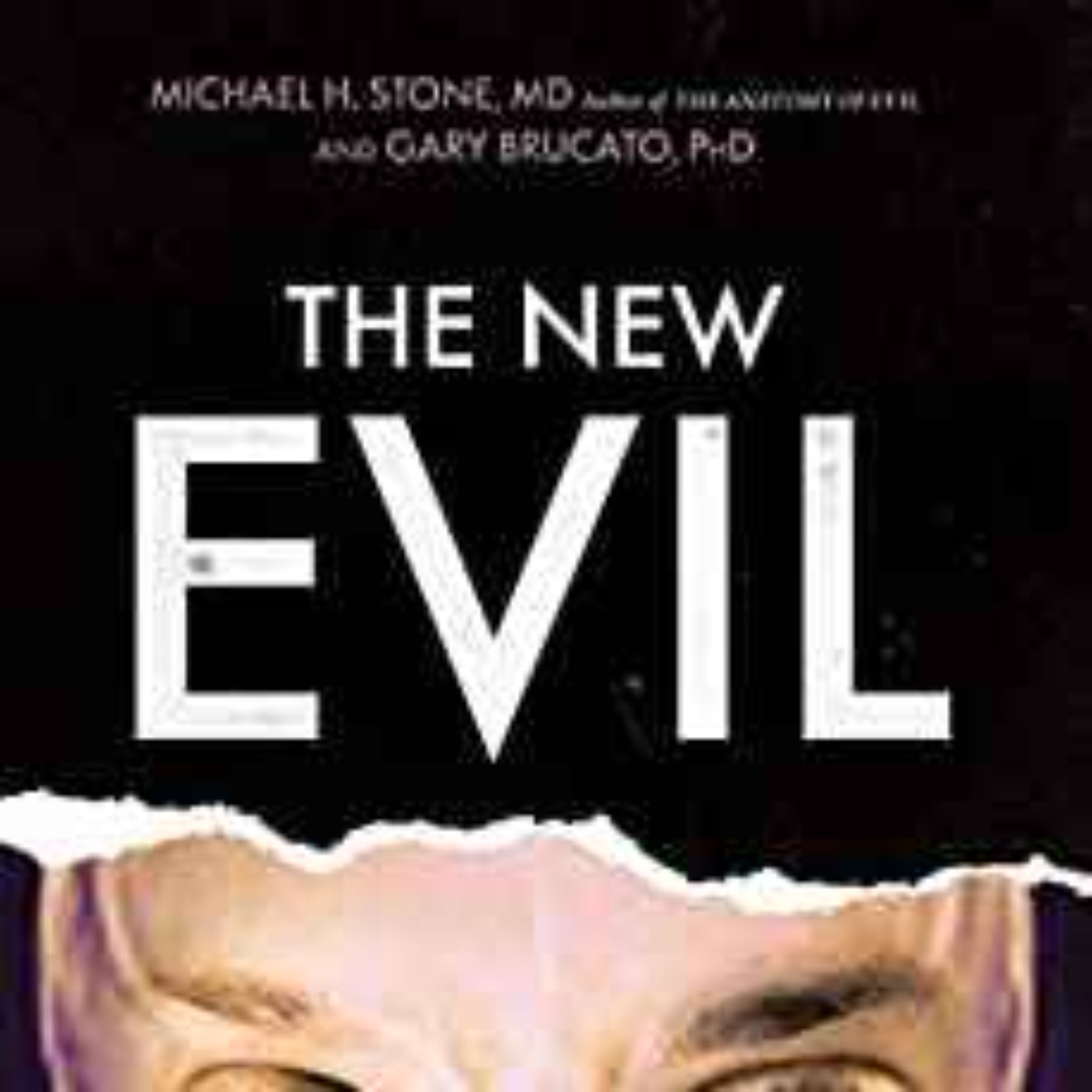 Dr. Gary Brucato - The New Evil 