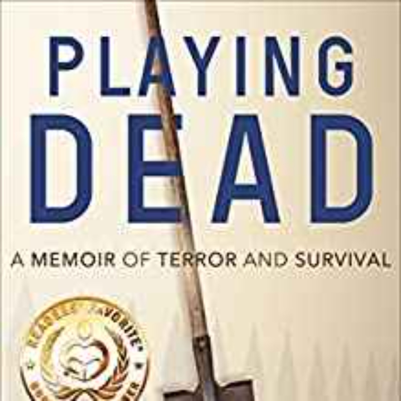 Monique Faison Ross - Playing Dead: A Memoir of Terror and Survival