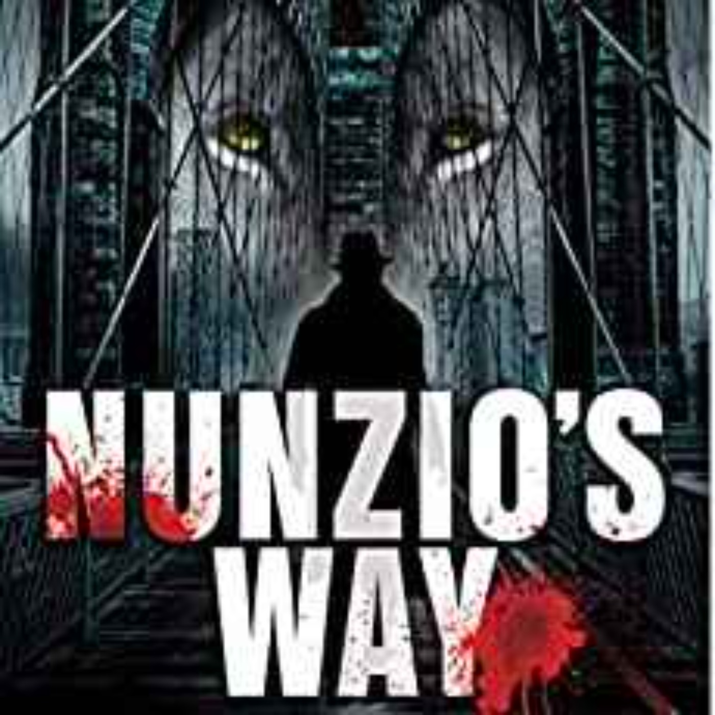 Nick Chiarkas  - Nunzio's Way: (Book 2 in the Weepers Series)