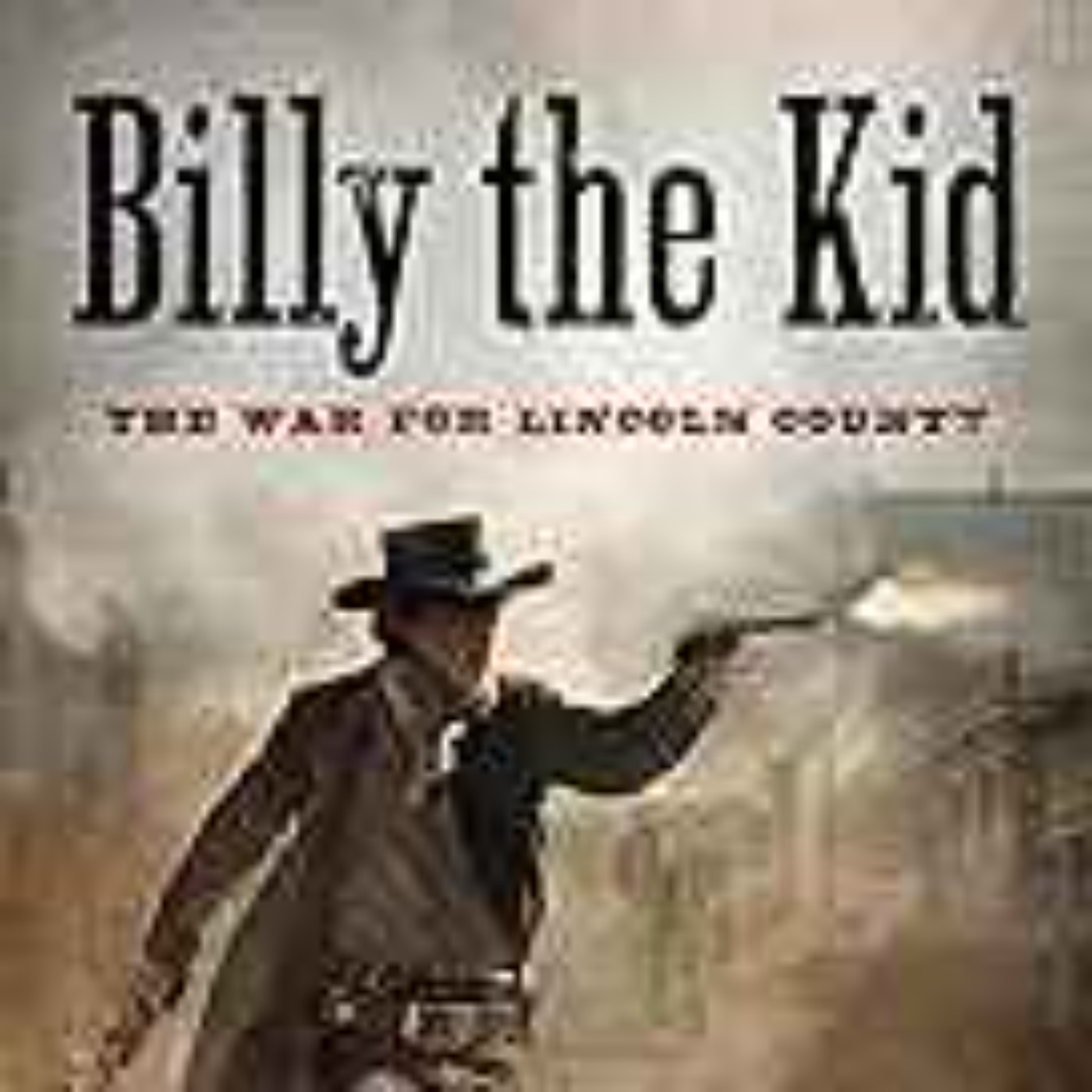 Ryan C. Coleman - Billy the Kid: The War for Lincoln County 