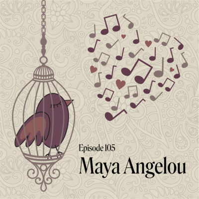 Episode 105: Maya Angelou, read by Britt Buntain