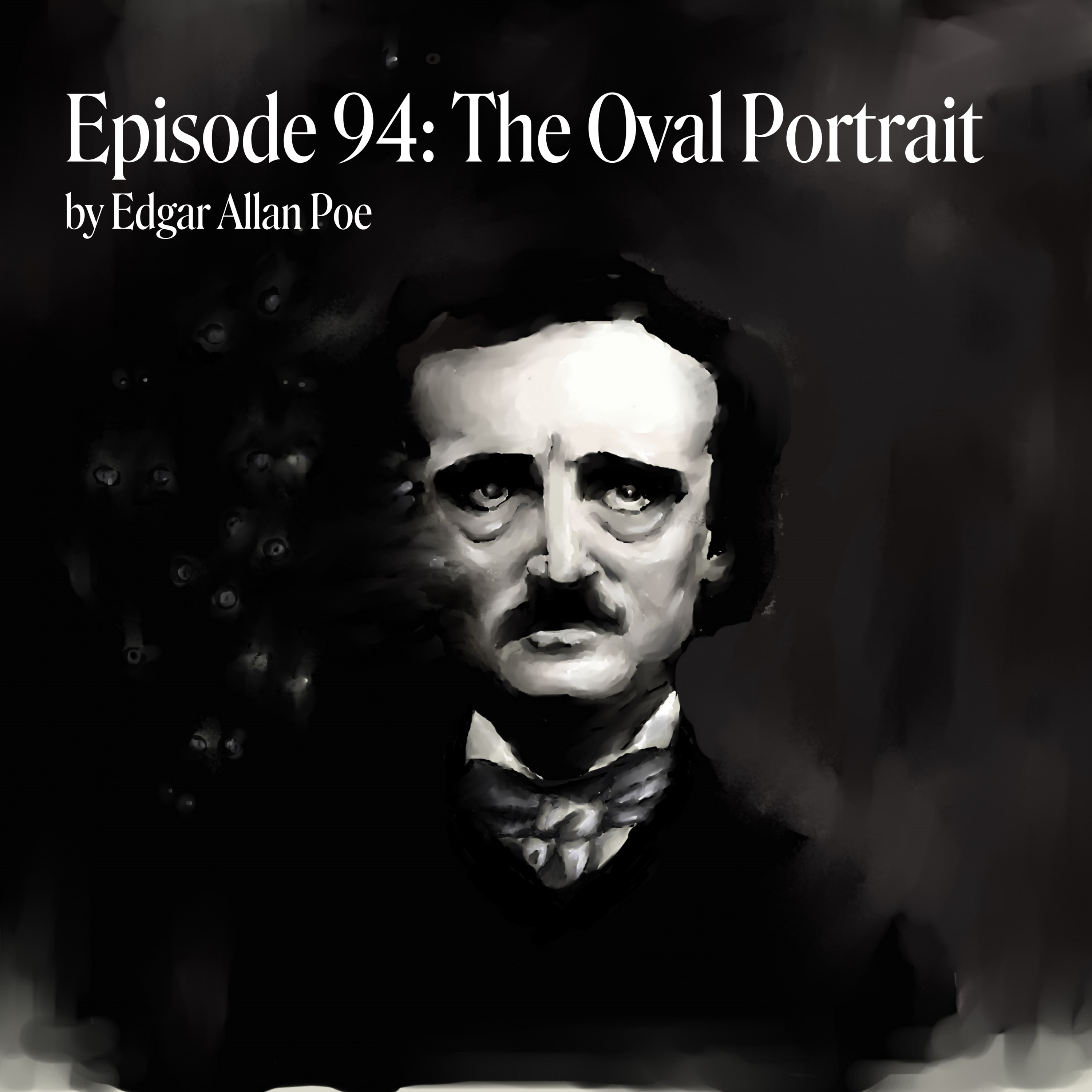 Episode 94: The Oval Portrait by Edgar Allan Poe