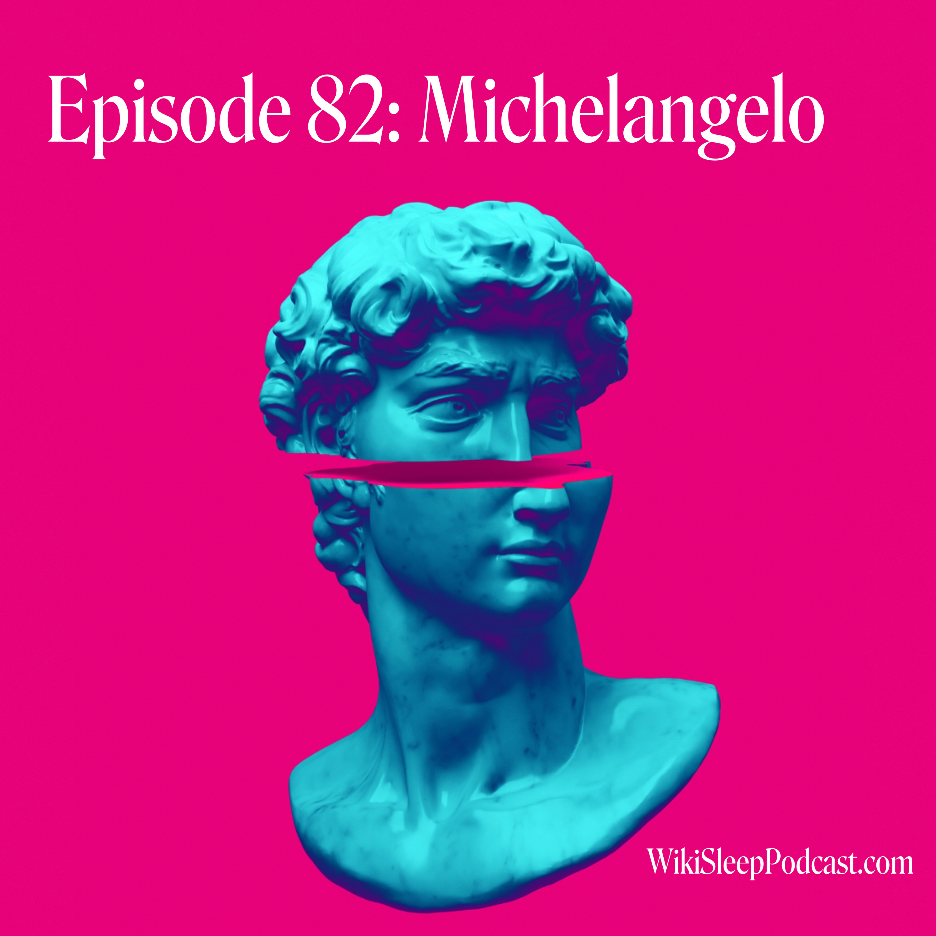 Episode #82: Michelangelo