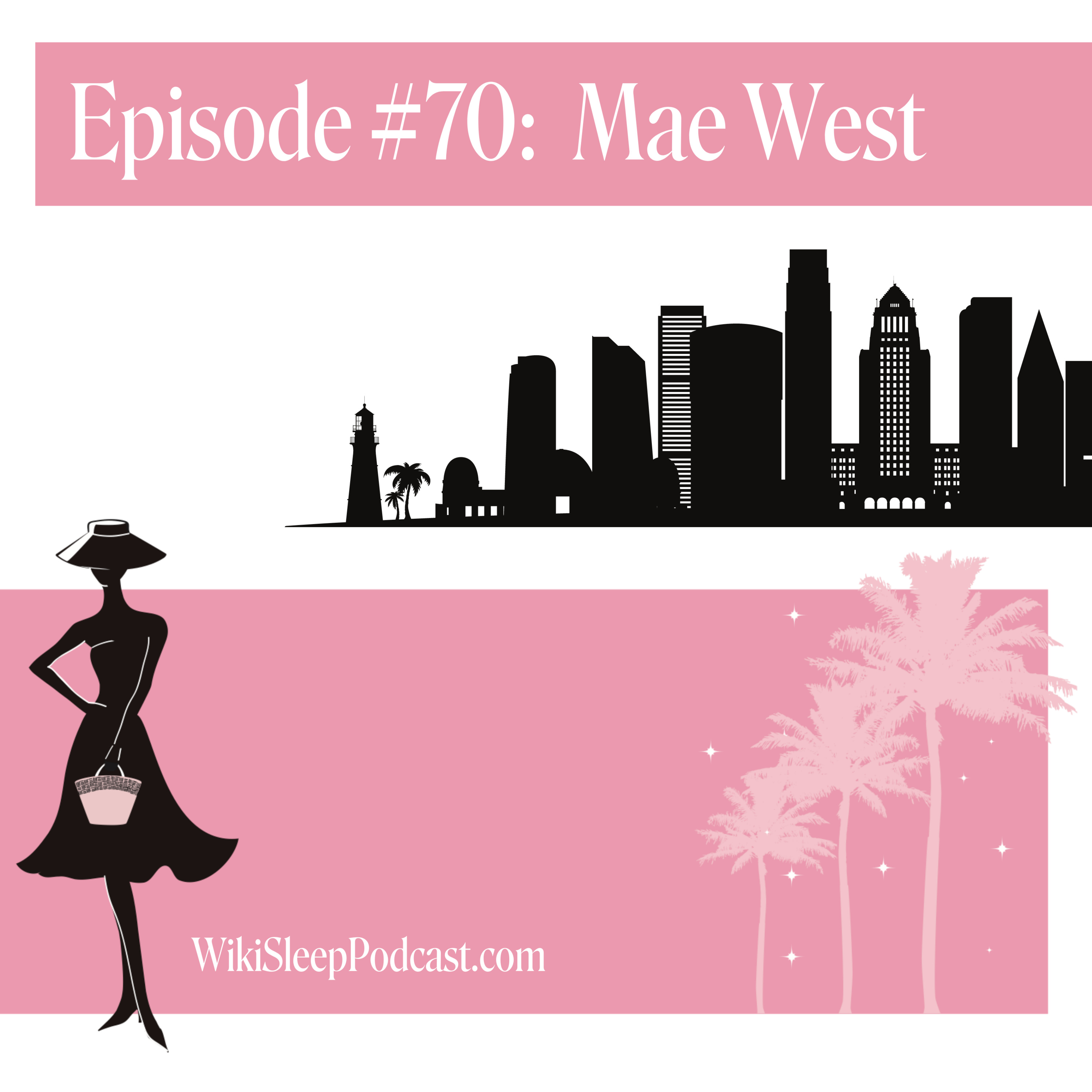 Episode #70: Mae West