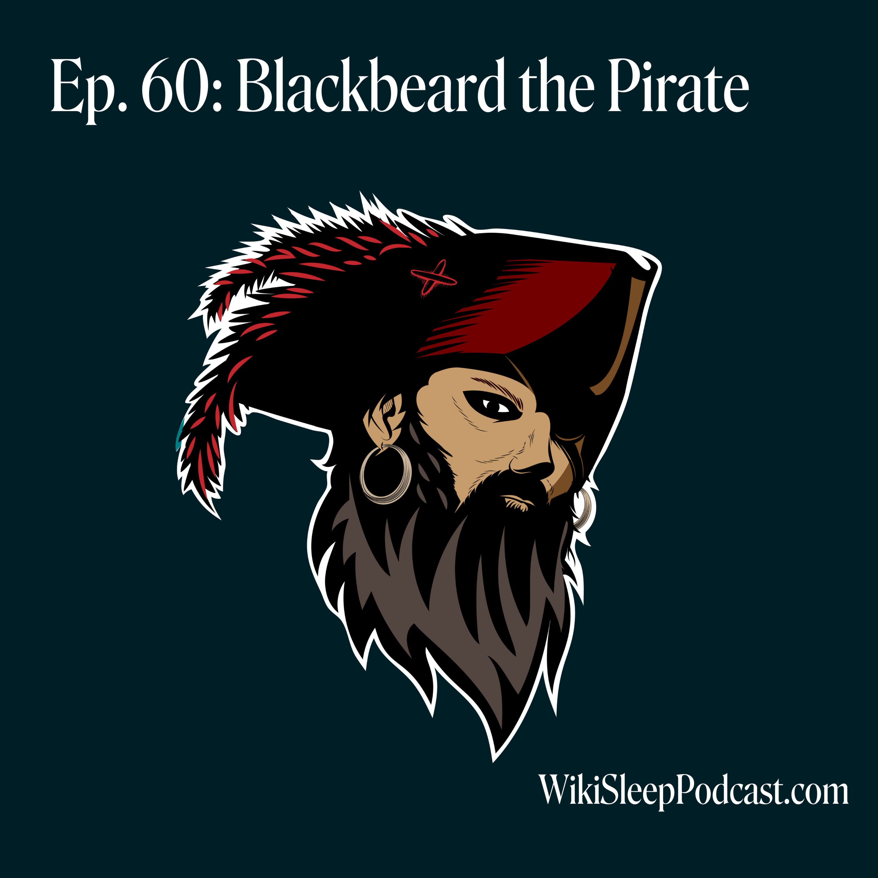 Ep. 60: The True Story of Blackbeard the Pirate
