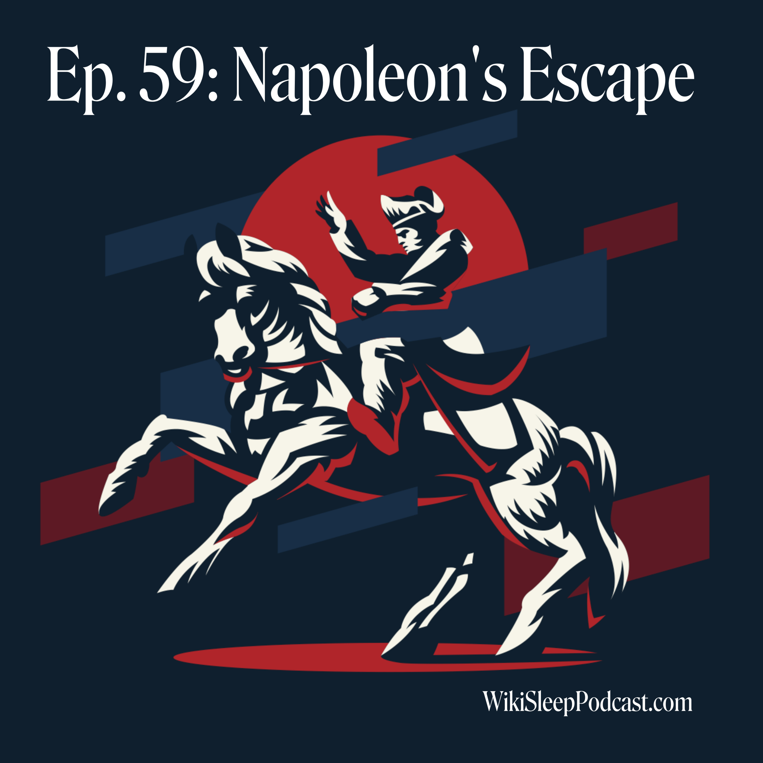 Episode #59: Napoleon's Escape