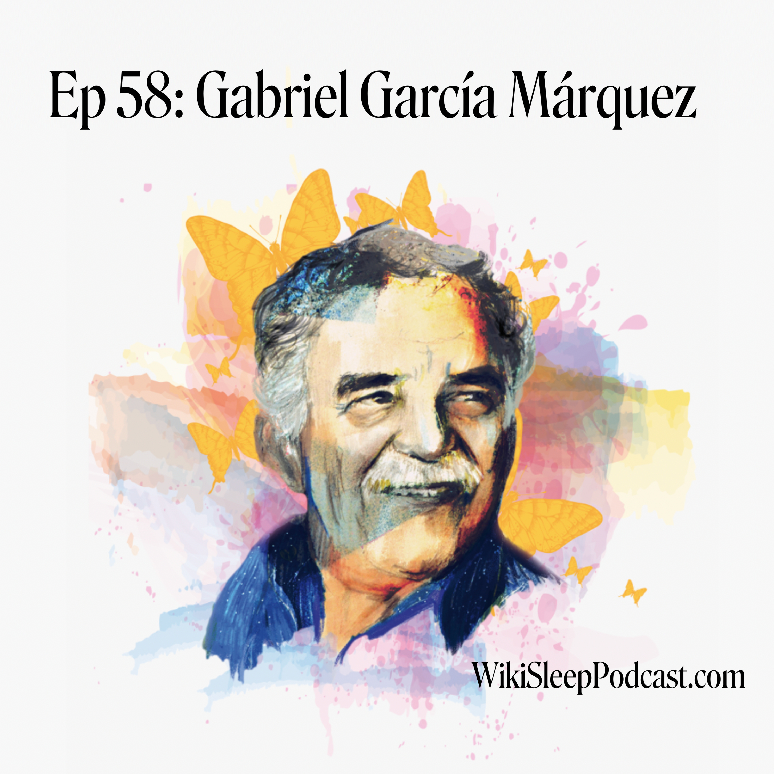 Episode #58: Gabriel García Márquez