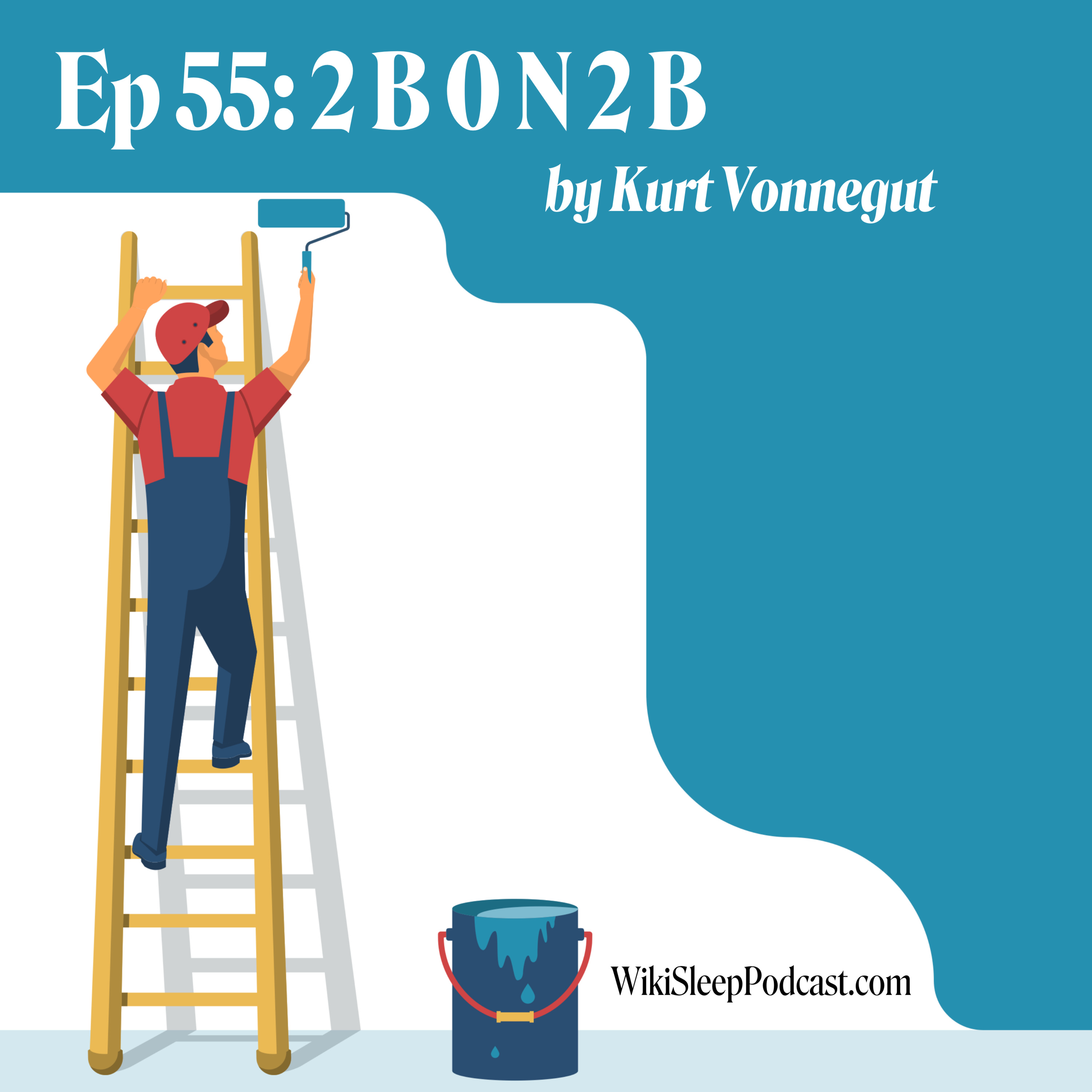 Episode #55: 2BR02B by Kurt Vonnegut