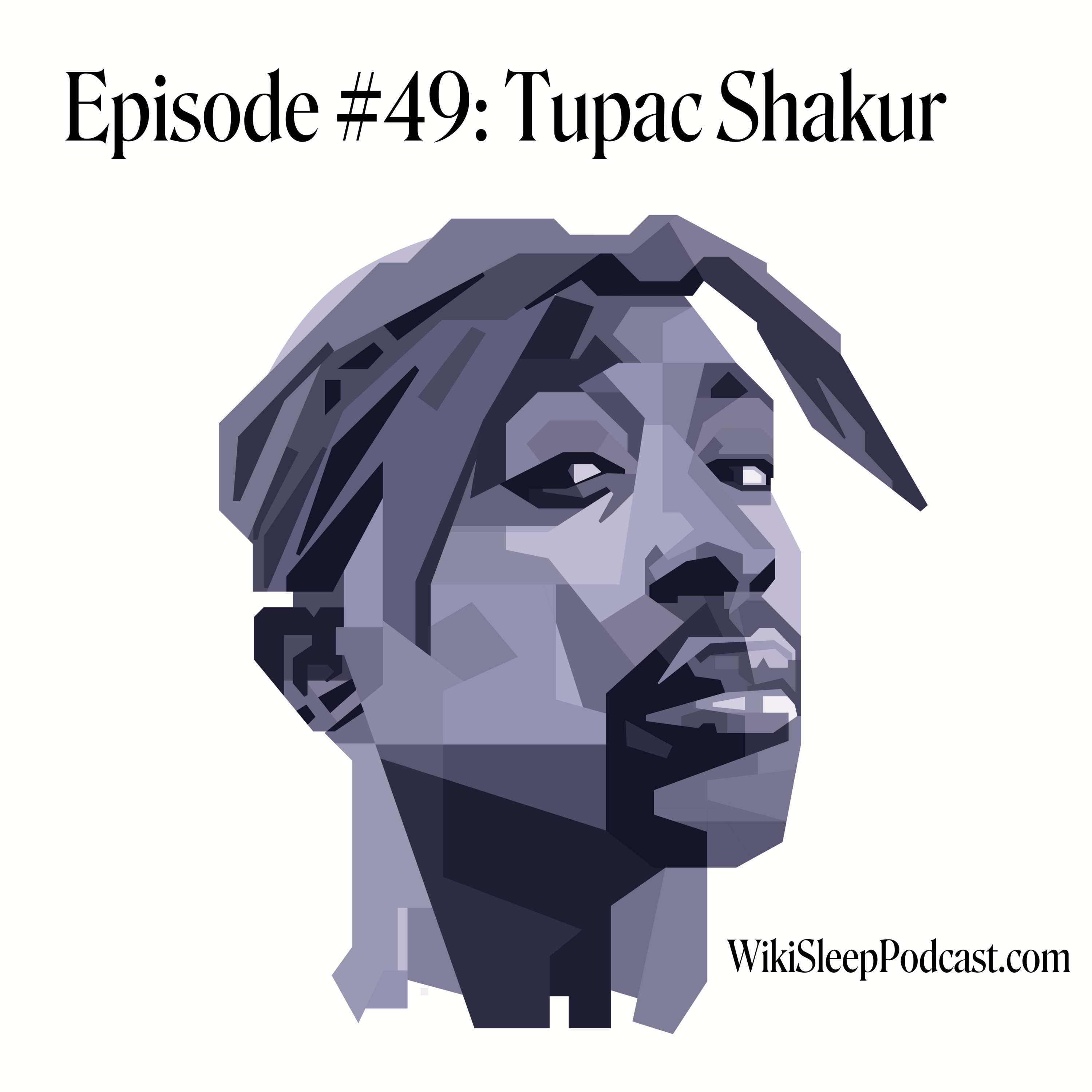 Episode #49: Tupac Shakur