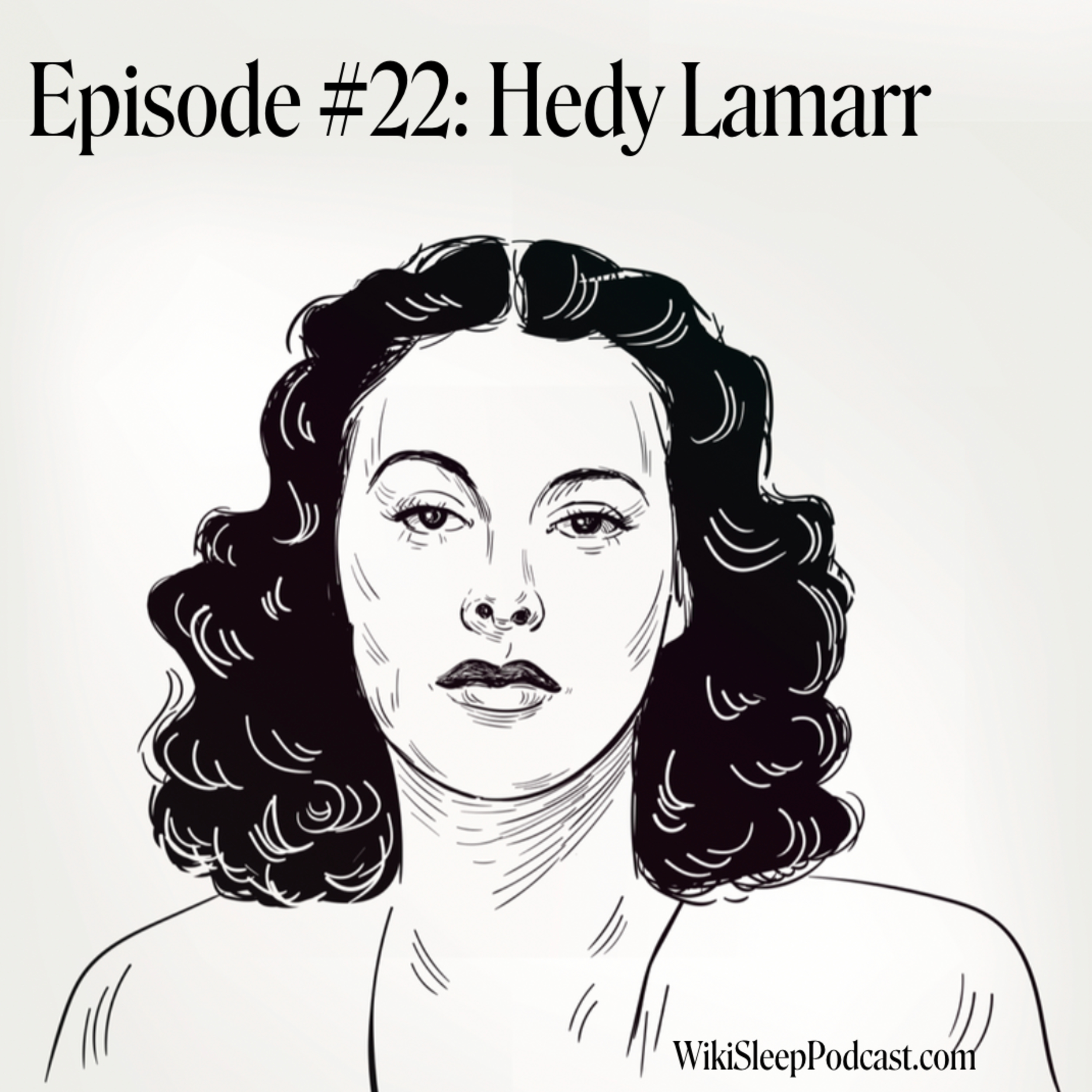 Episode #21: Hedy Lamarr