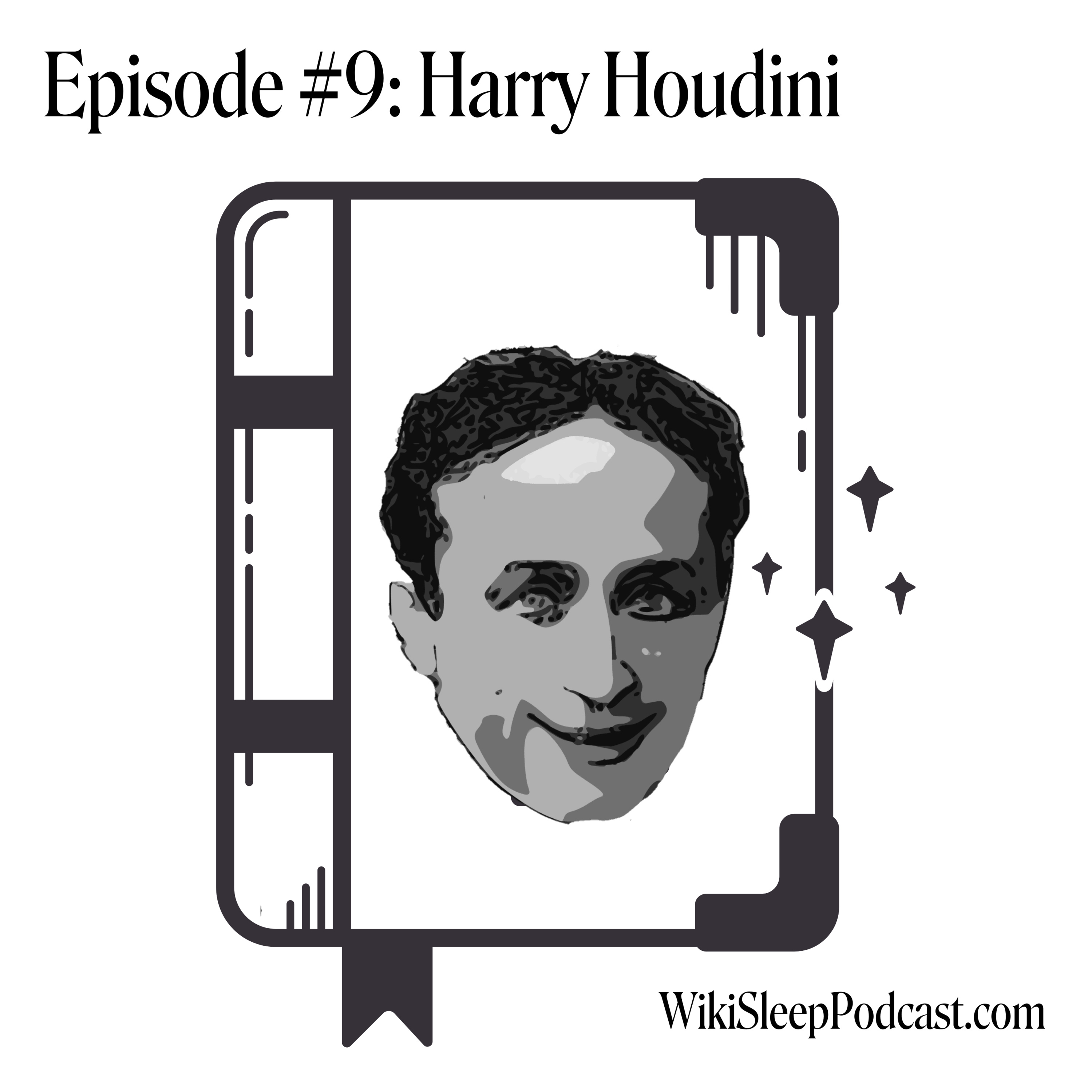 Episode #9: Harry Houdini