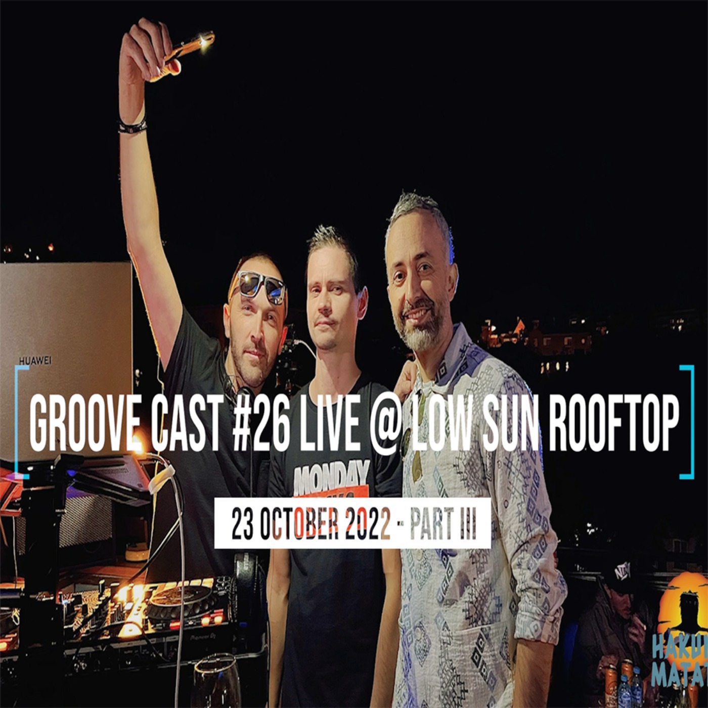 Groove Cast #26, Low Sun Rooftop, October 2022 - Part III
