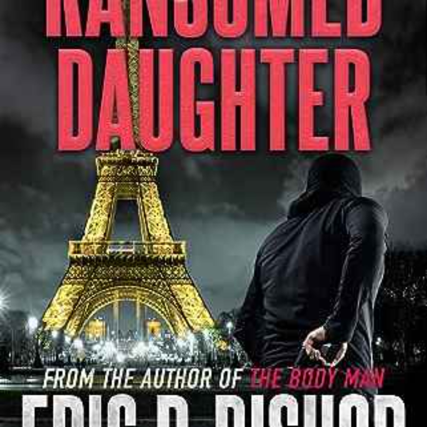 Eric P. Bishop - Ransomed Daughter: A Troy Evans Novella