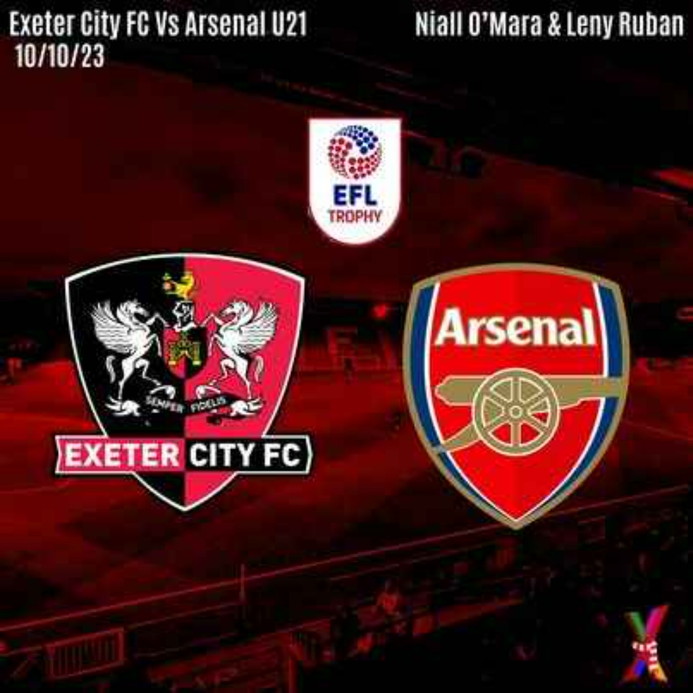 Exeter City vs Arsenal U21 - 10/10/23 - Niall O'Mara and Leny Ruban episode artwork