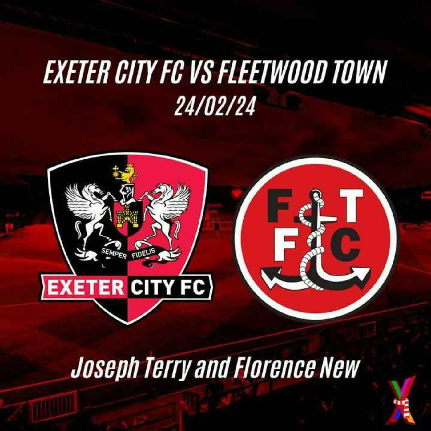Exeter City vs Fleetwood Town - 24/02/24 - Joseph Terry and Florence New episode artwork