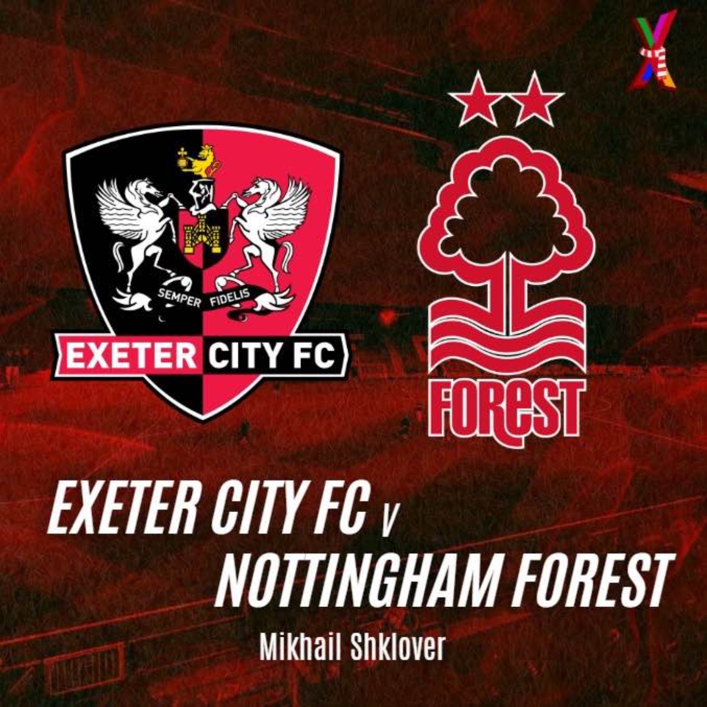 Exeter City vs Nottingham Forest - Mikhail Shklover - 11/02/25 episode artwork