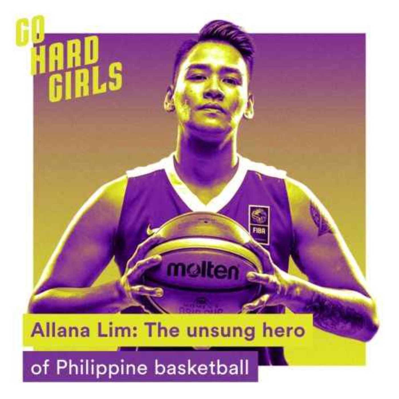 Allana Lim on blazing the trail for Filipina ballers |  Go Hard Girls episode artwork