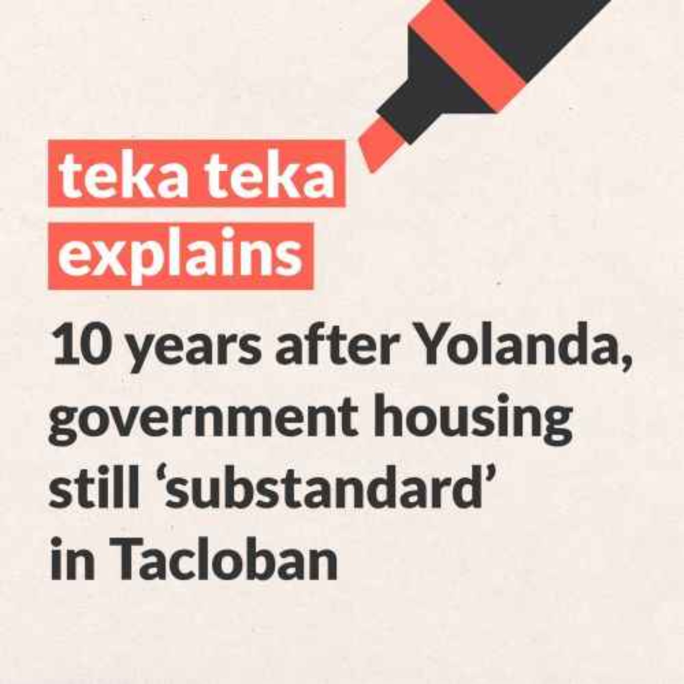 cover art for A decade since Yolanda, kumusta ang mga pabahay sa Tacloban? | Teka Teka Explains