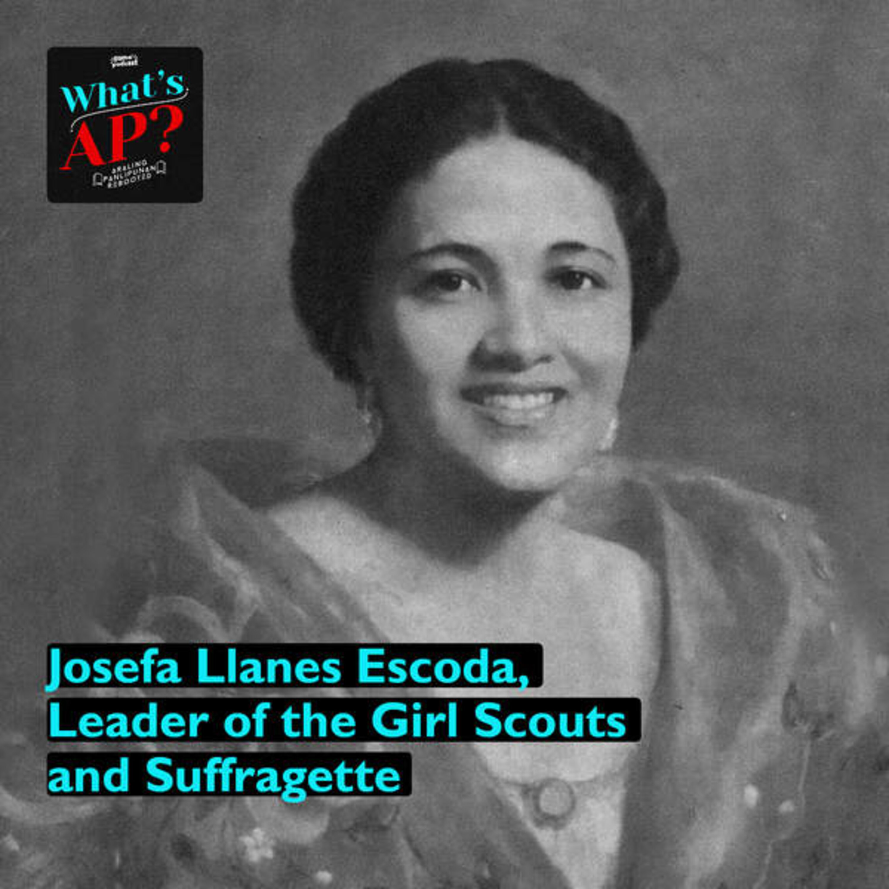 Fantastic Filipinas: Josefa Llanes-Escoda | What's AP? Araling Panlipunan Rebooted episode artwork