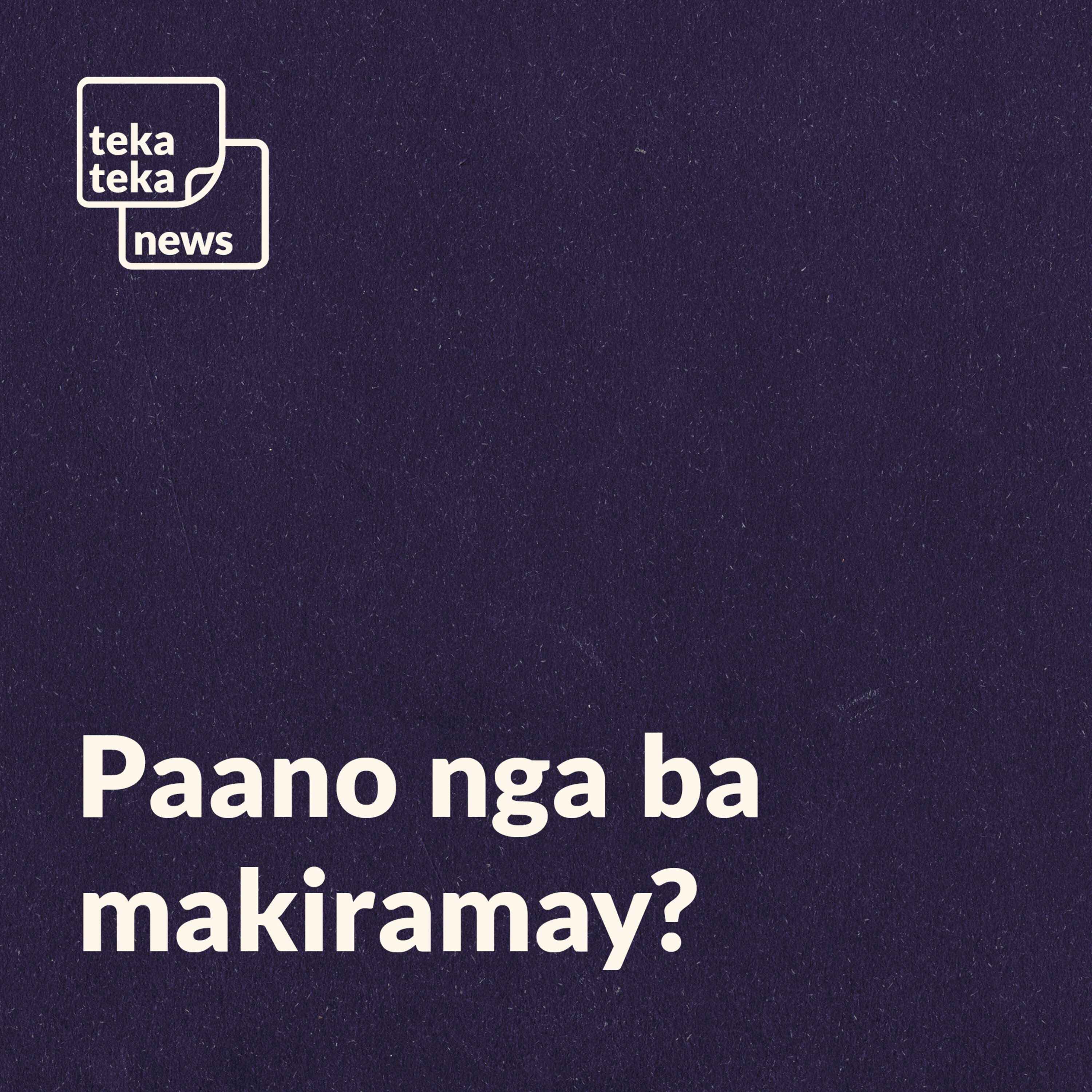 Pakikiramay at pakikisama sa gitna ng pandemya | Teka Teka episode artwork