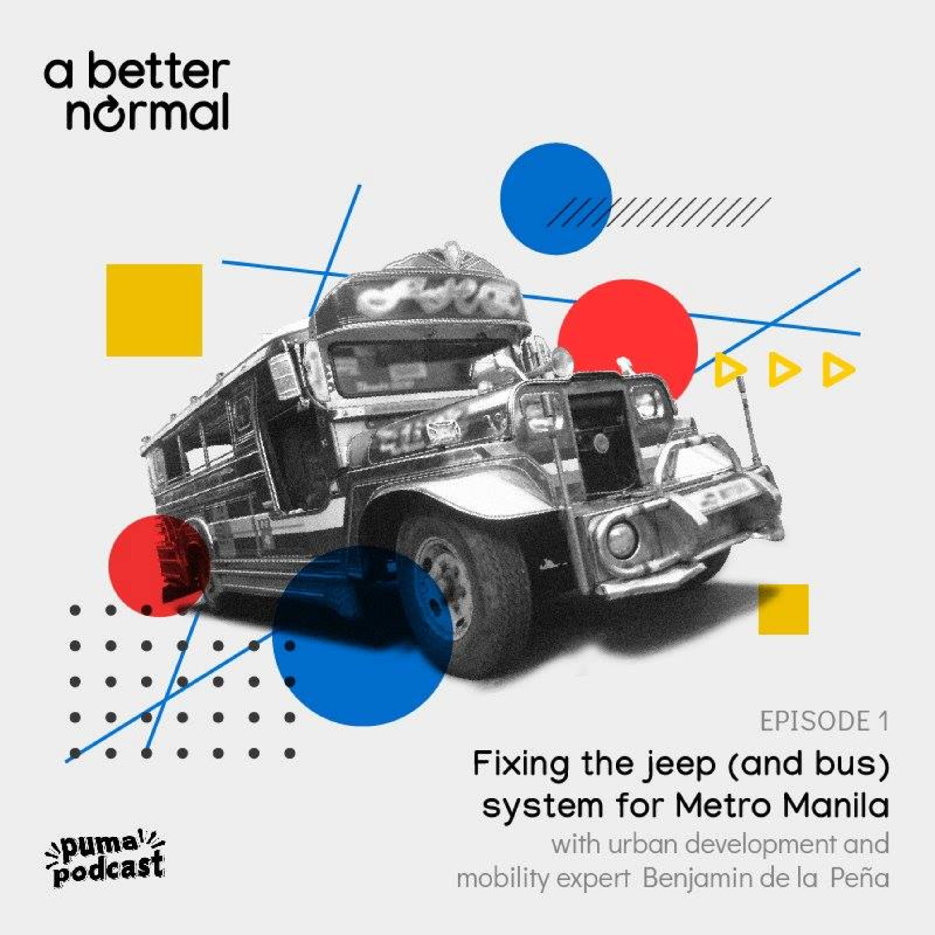A Better Normal, Episode 1: Fixing the jeep (and bus) system for Metro Manila episode artwork