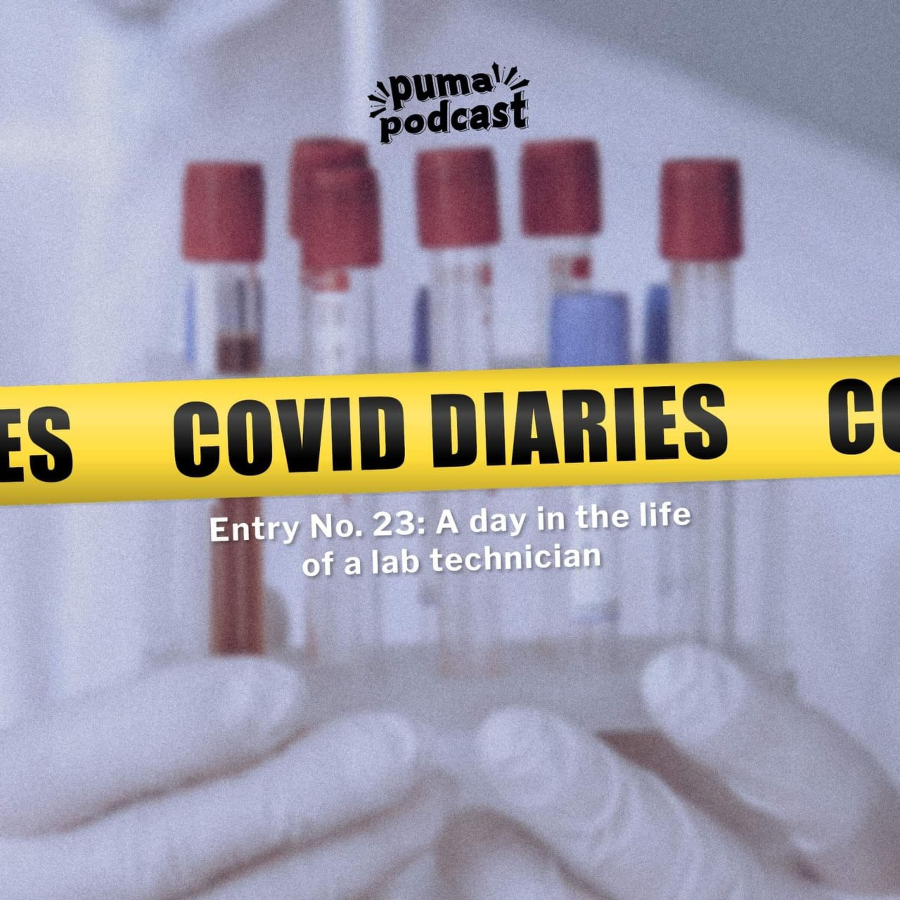 COVID Quarantine Diaries, Entry No. 23: A day in the life of a lab technician episode artwork