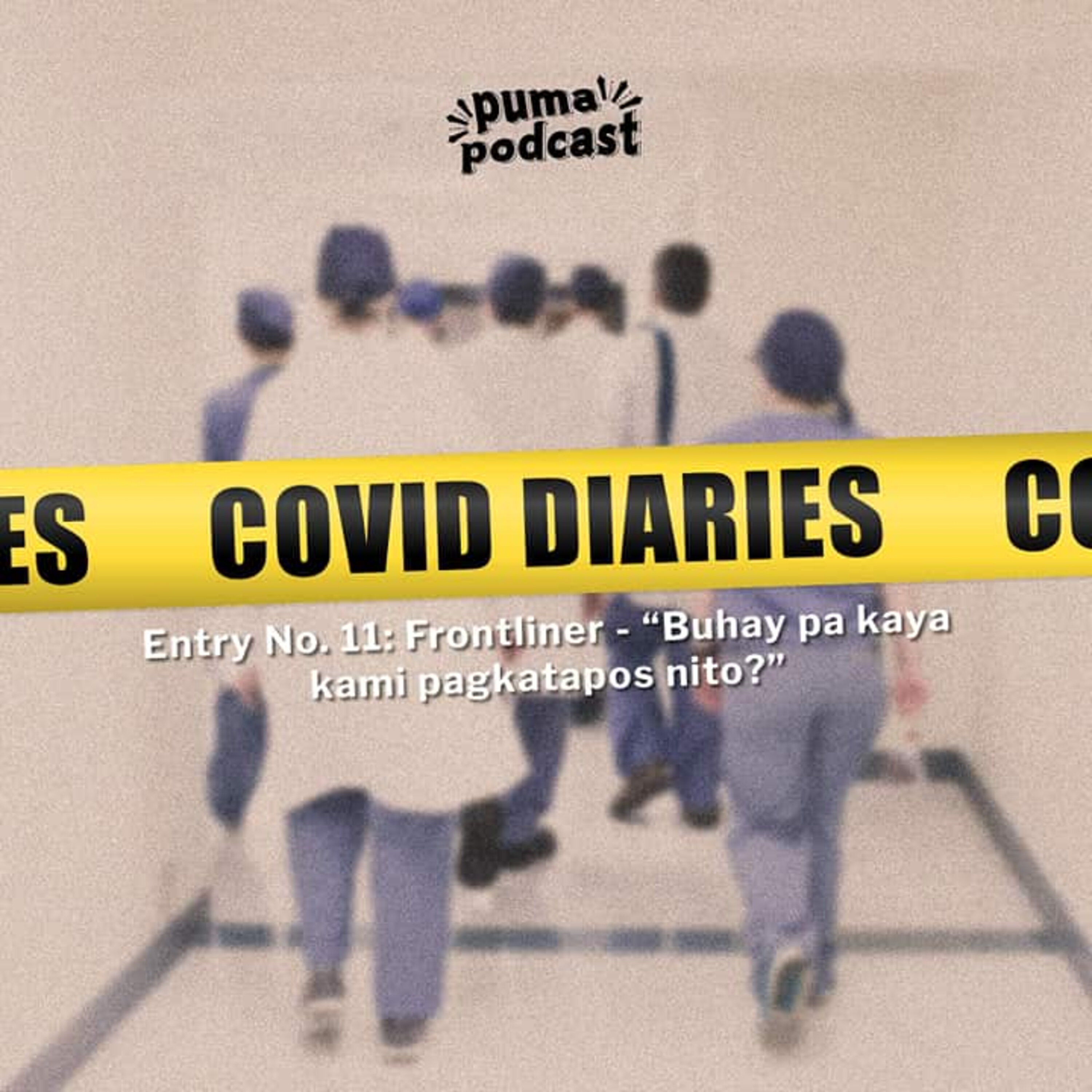 COVID Quarantine Diaries, Entry No. 11: Frontliner - 'Buhay pa kaya kami pagkatapos nito?' episode artwork