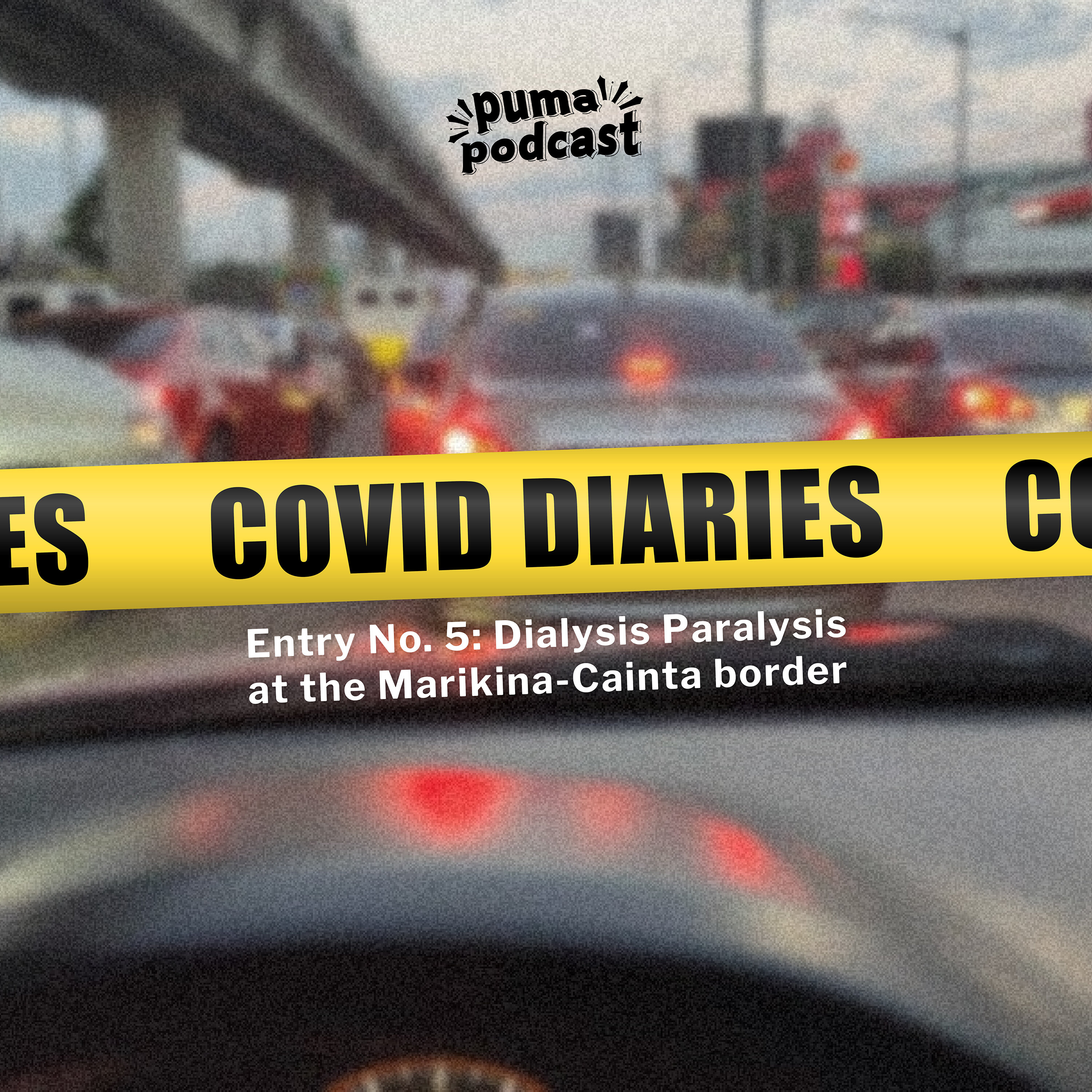 COVID Quarantine Diaries, Entry No. 5: Dialysis Paralysis at the Marikina-Cainta Border episode artwork
