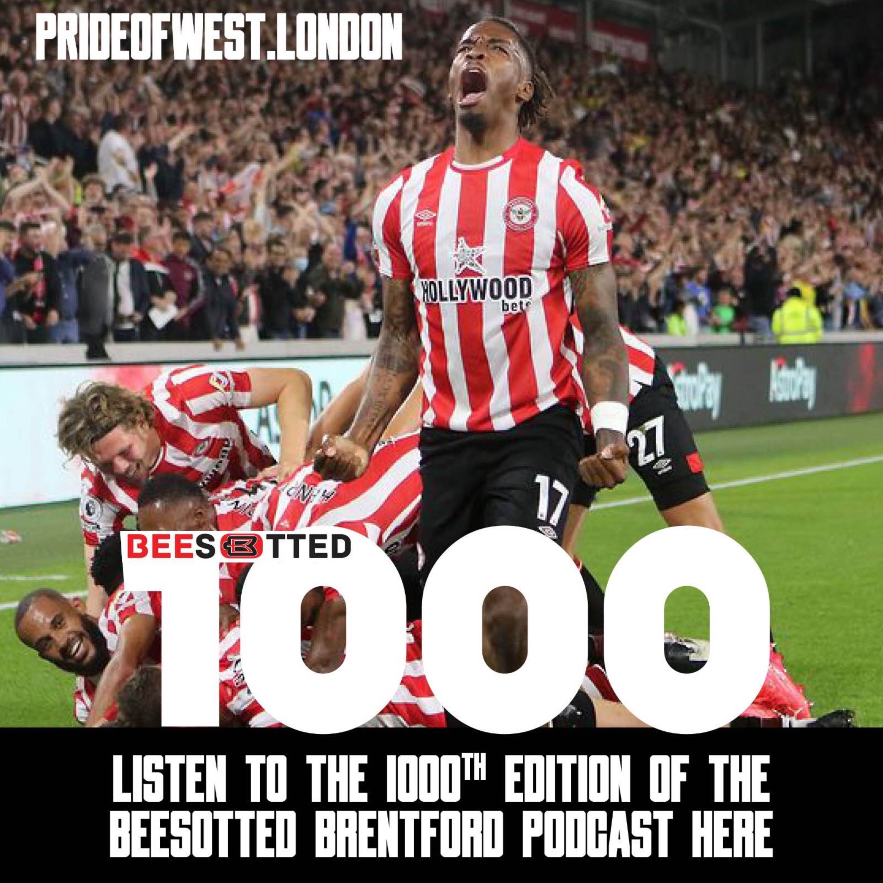 Beesotted1000- Brentford. From League One To Premier League in 1000 Episodes